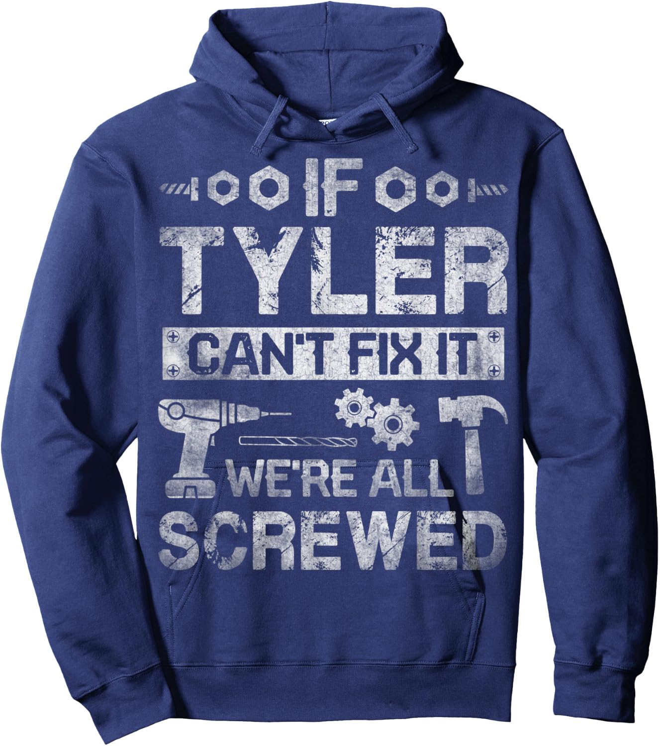 If Tyler Can't Fix it We're All Screwed Funny Fathers Gift Hoodie - Hoodie | Navy