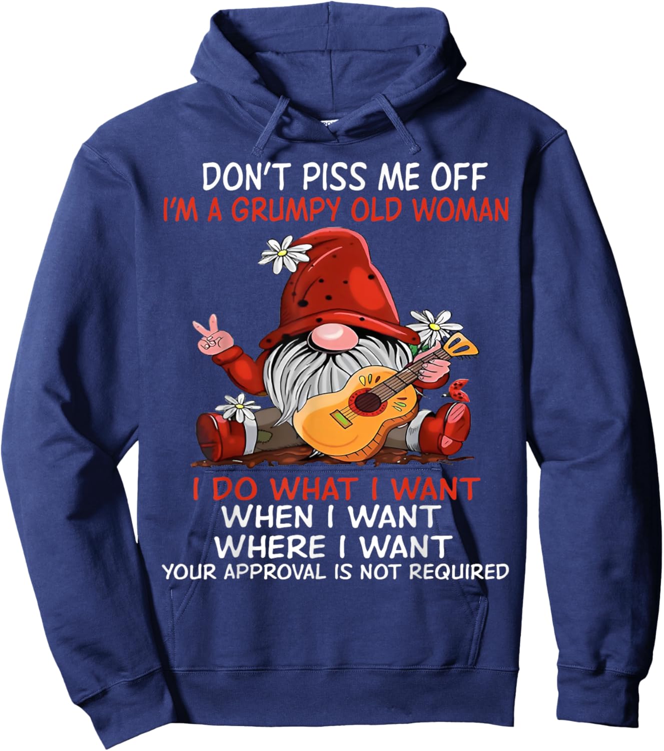 Gnome Don't Piss Me Off I'm A Grumpy Old Woman I Do What Hoodie - Hoodie | Navy