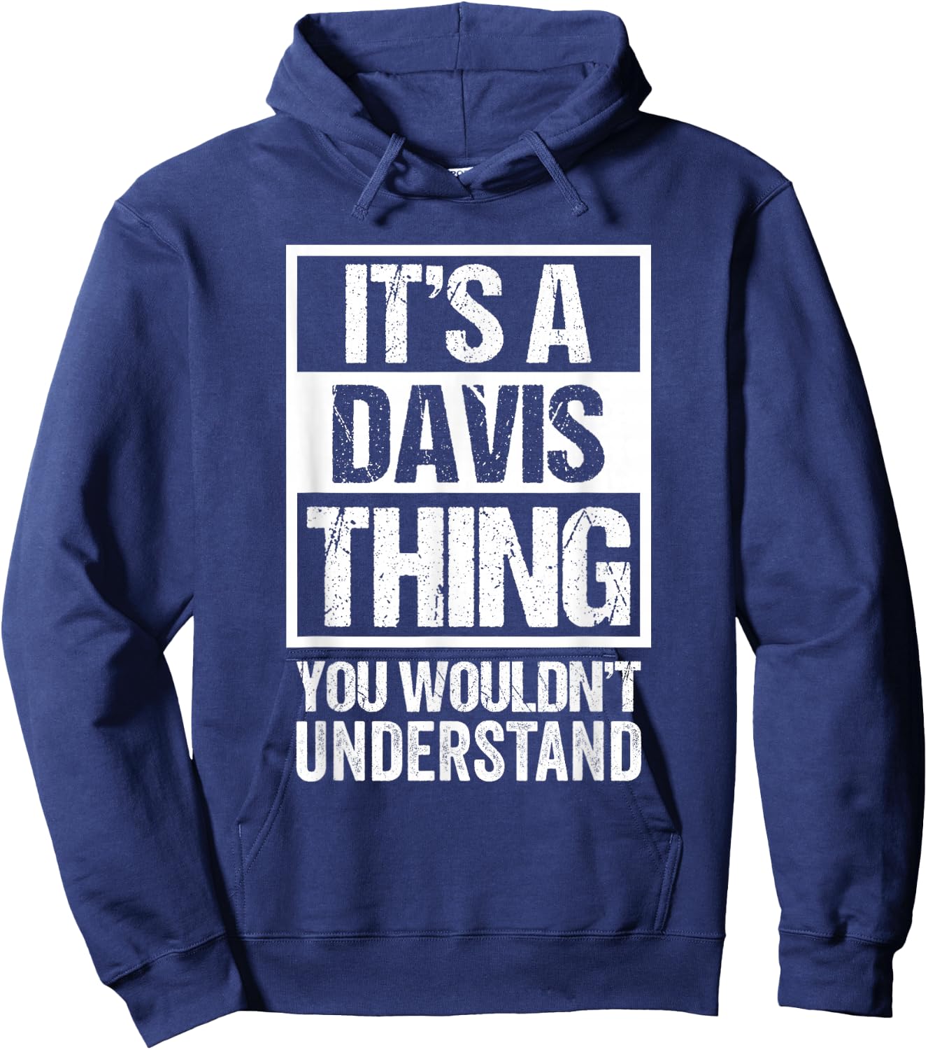 It's A Davis Thing You Wouldn't Understand Family Name Hoodie - Hoodie | Navy