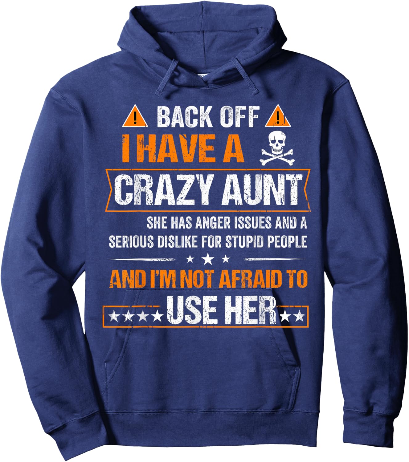 Back Off I have a Crazy Aunt Shirt Hoodie - Hoodie | Navy