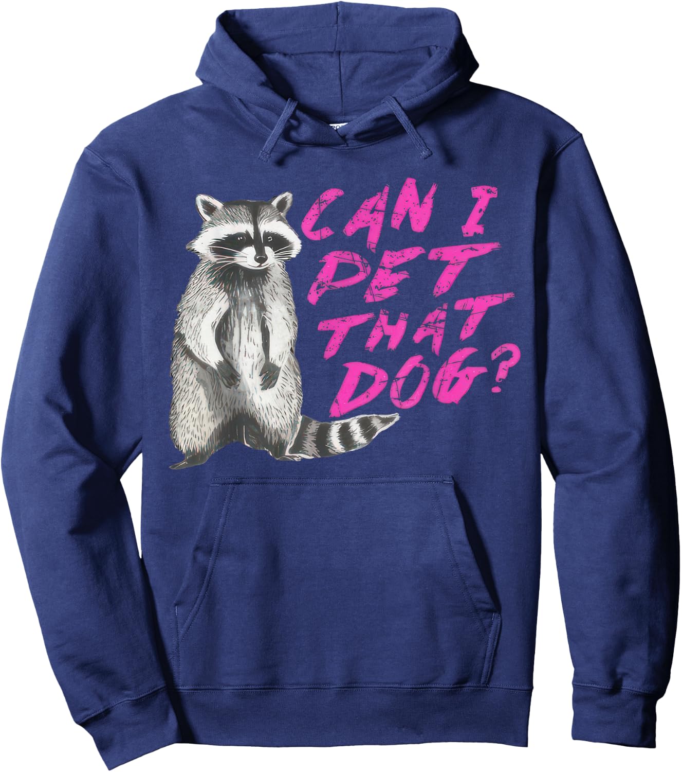 Can I Pet That Dog Funny Racoon Men Women Kids Hoodie - Hoodie | Navy