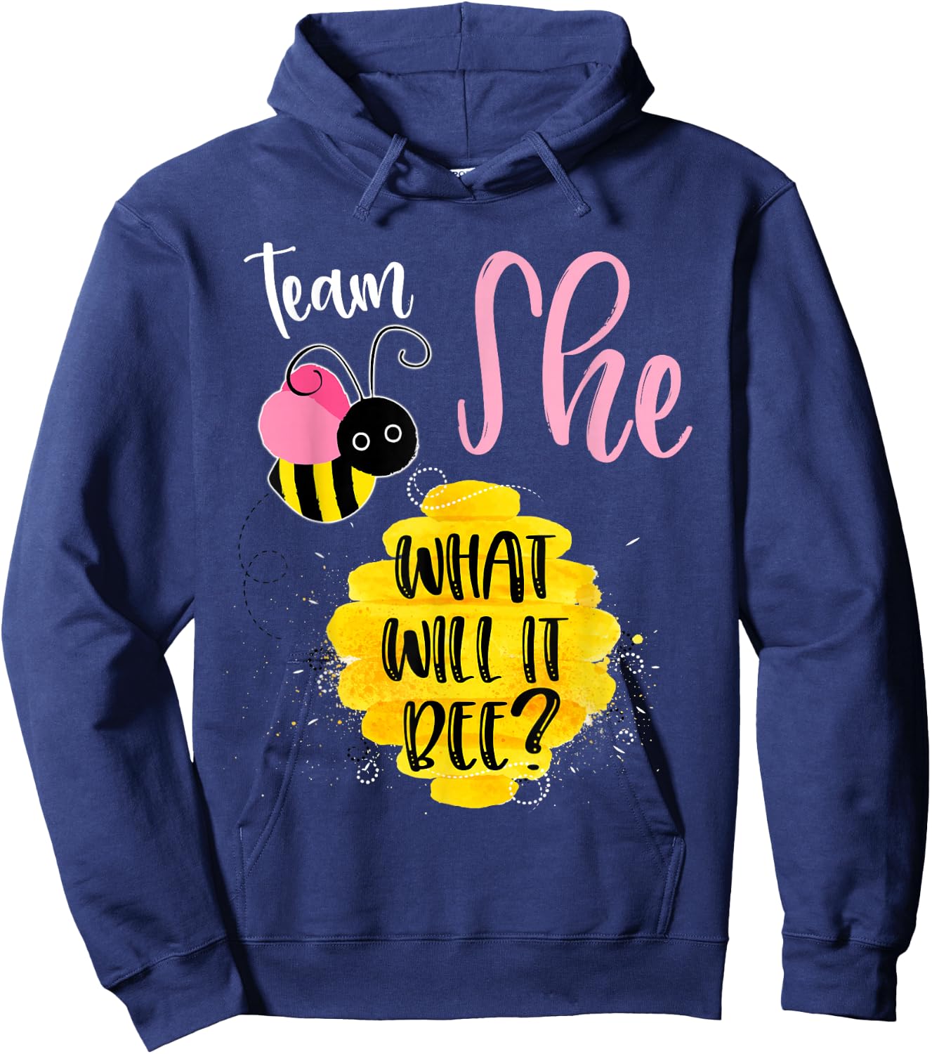 Gender Reveal Team SHE Shirt Girl What Will It Bee or He Hoodie - Hoodie | Navy