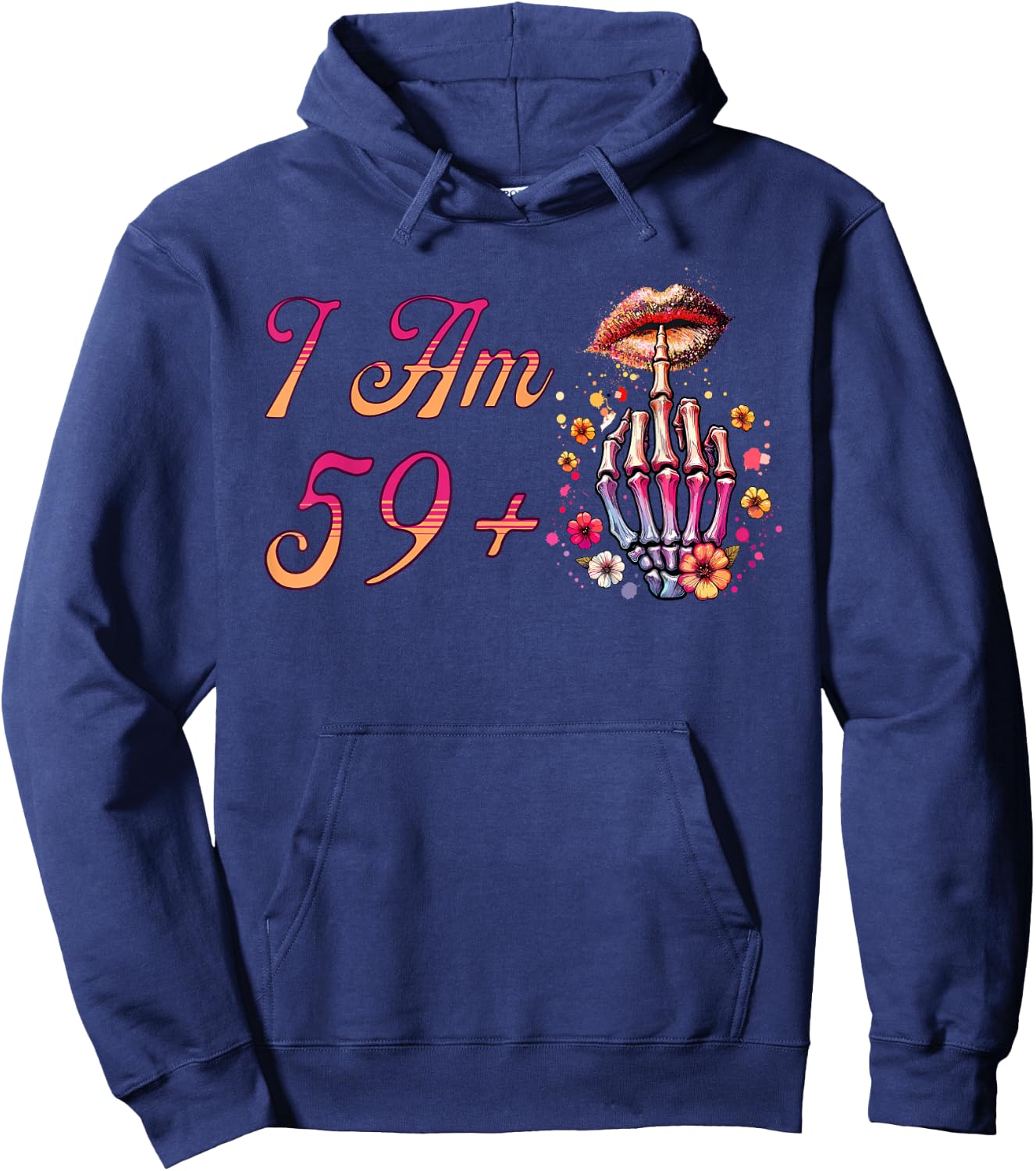 I Am 59 Plus 1 Middle Finger Skull Funny 60th Birthday Women Hoodie - Hoodie | Navy