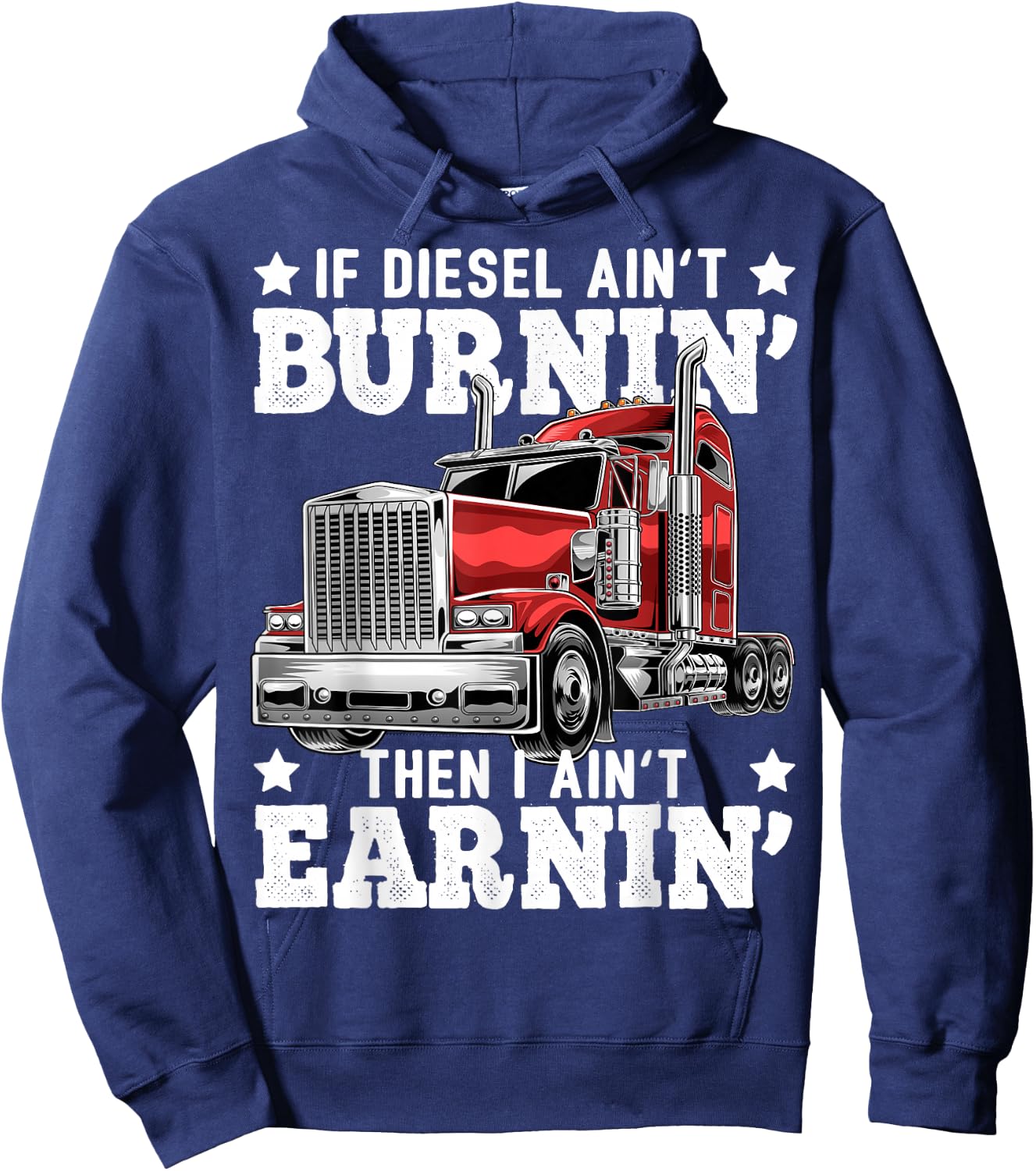 Funny Diesel Trucker Big Rig Semi-Trailer Truck Driver Gift Hoodie - Hoodie | Navy