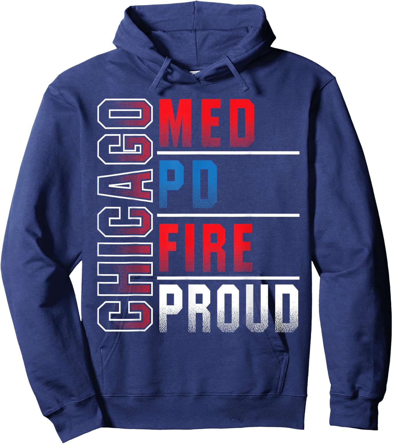 Chicago Med, Chicago PD, Chiccgo Fire, Chicago Proud Hoodie - Hoodie | Navy