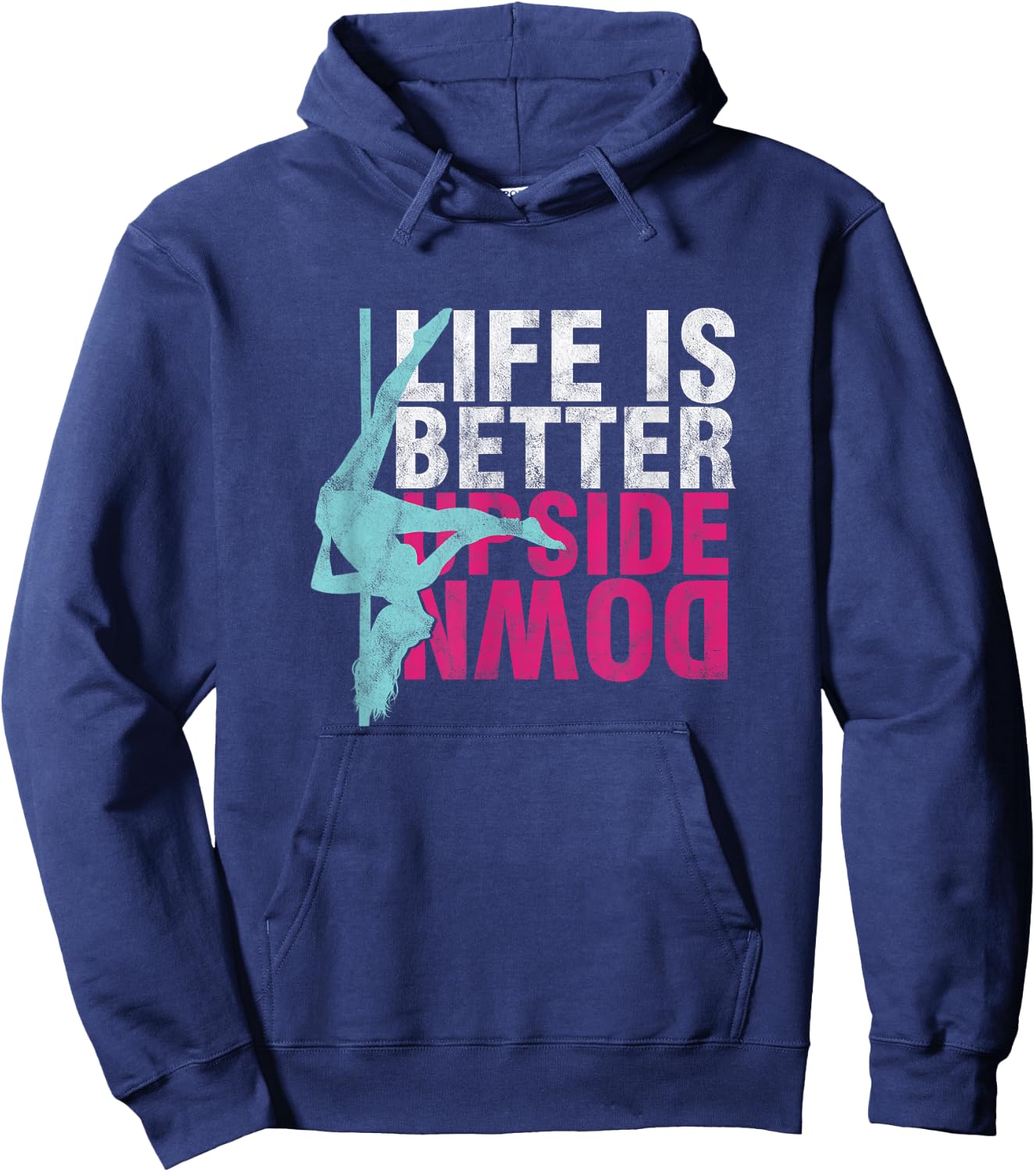Pole Dancer Life Is Better Upside Down Dancing Hoodie - Hoodie | Navy