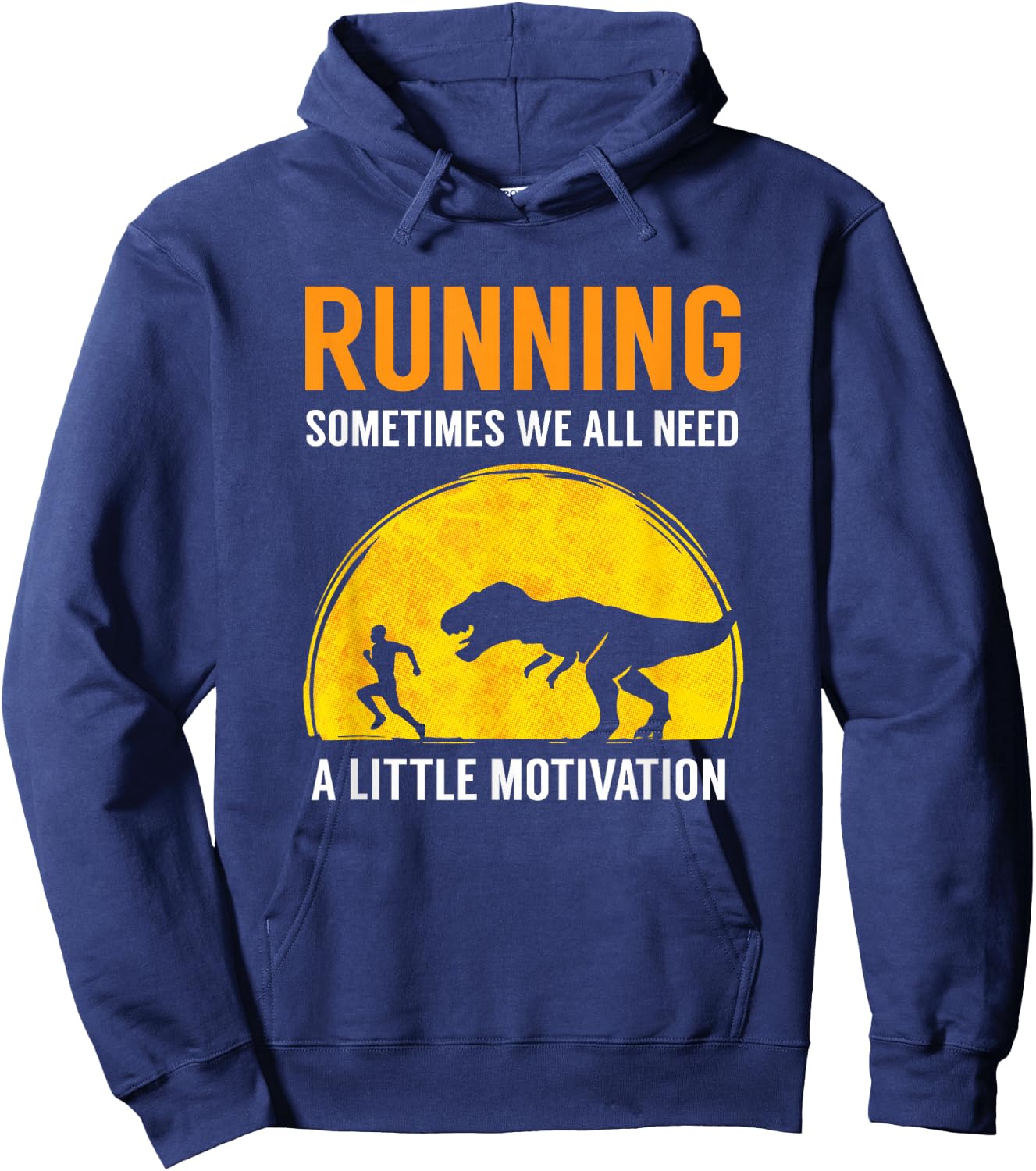 Running Sometimes We All Need A Little Motivation T Shirt Hoodie - Hoodie | Navy