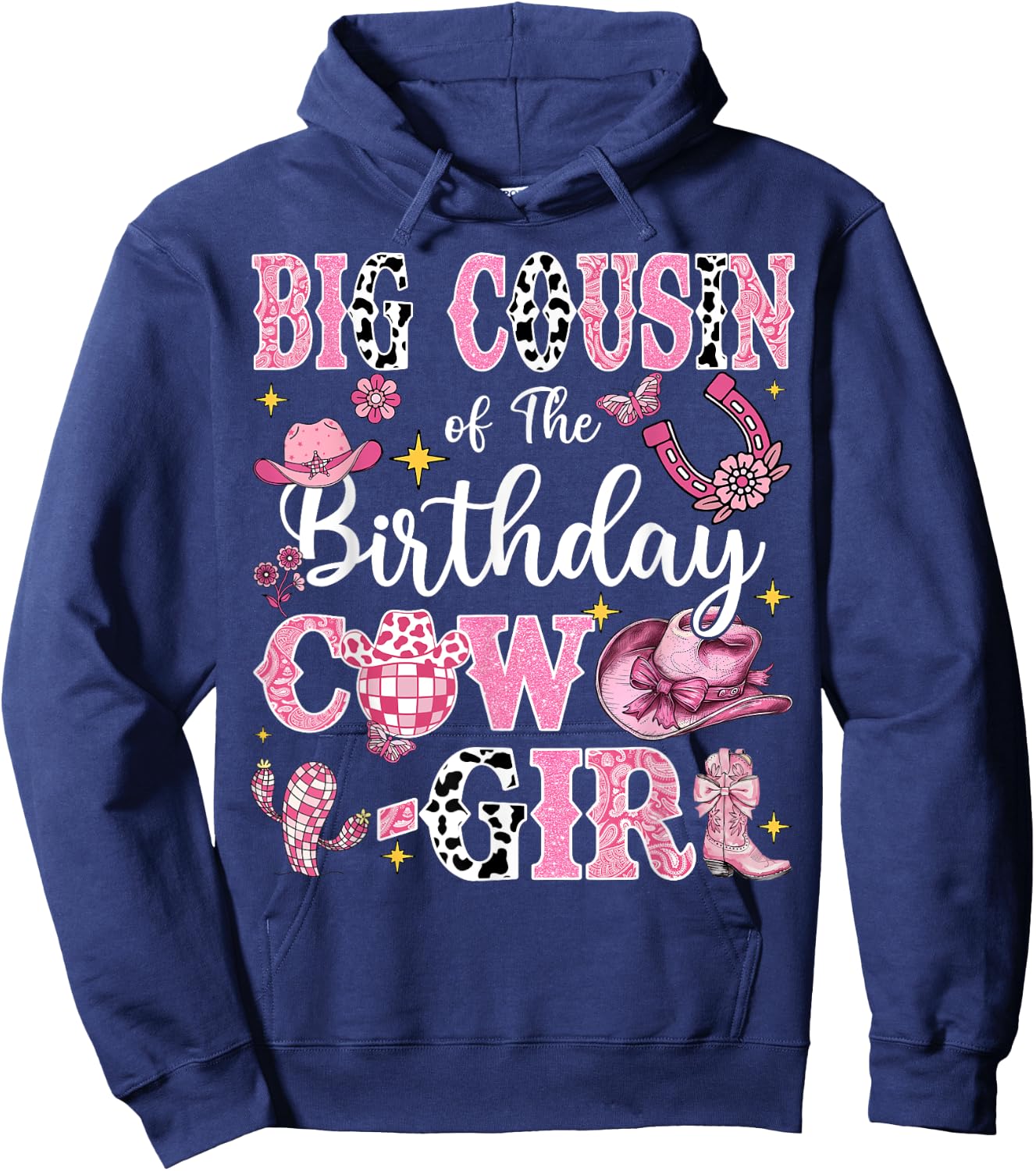 Big Cousin Of The Birthday Cow-Girl Rodeo Cousin Bday Party Hoodie - Hoodie | Navy