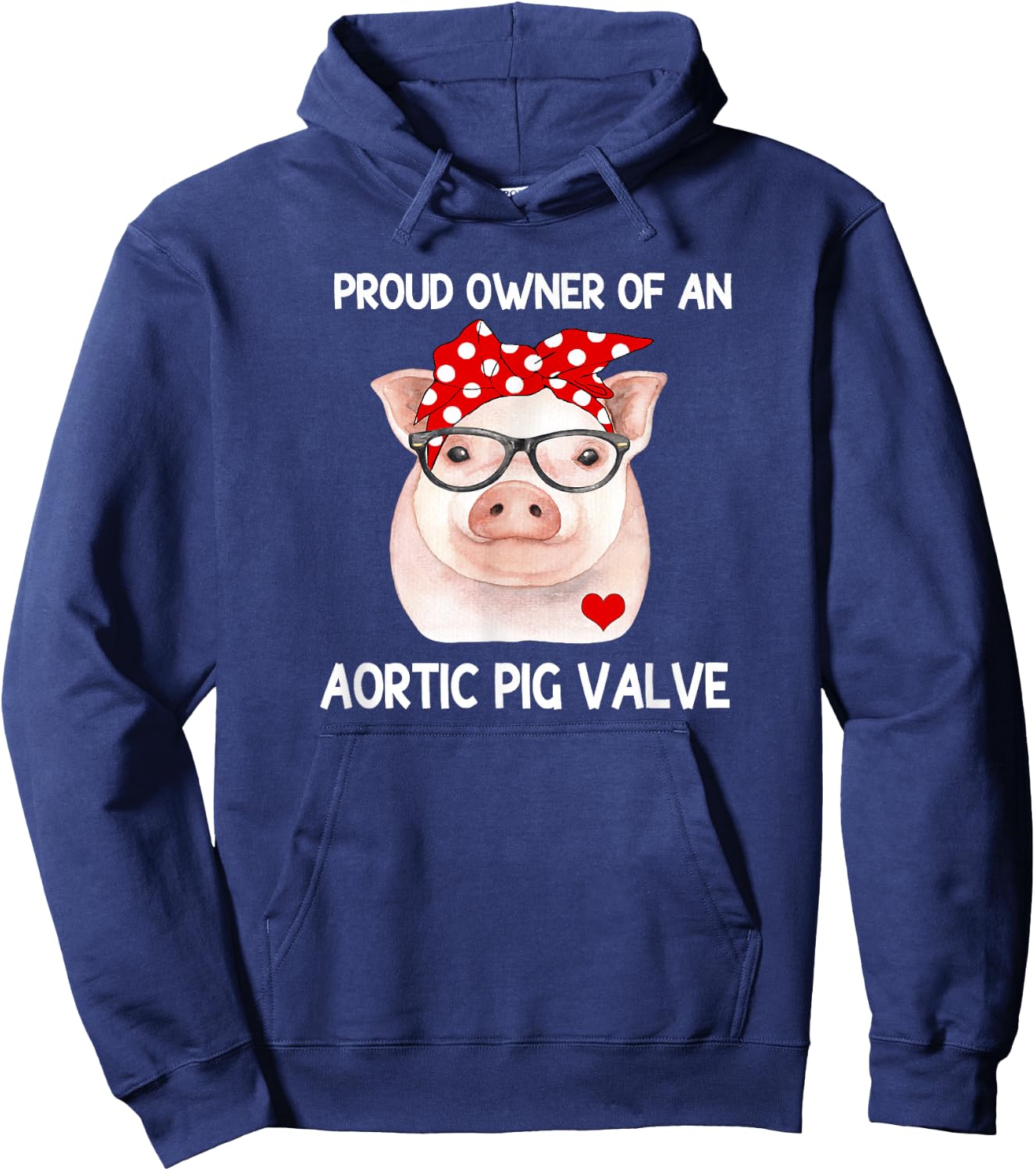 Proud Owner Of An Aortic Pig Valve Heart Disease Awareness Hoodie - Hoodie | Navy