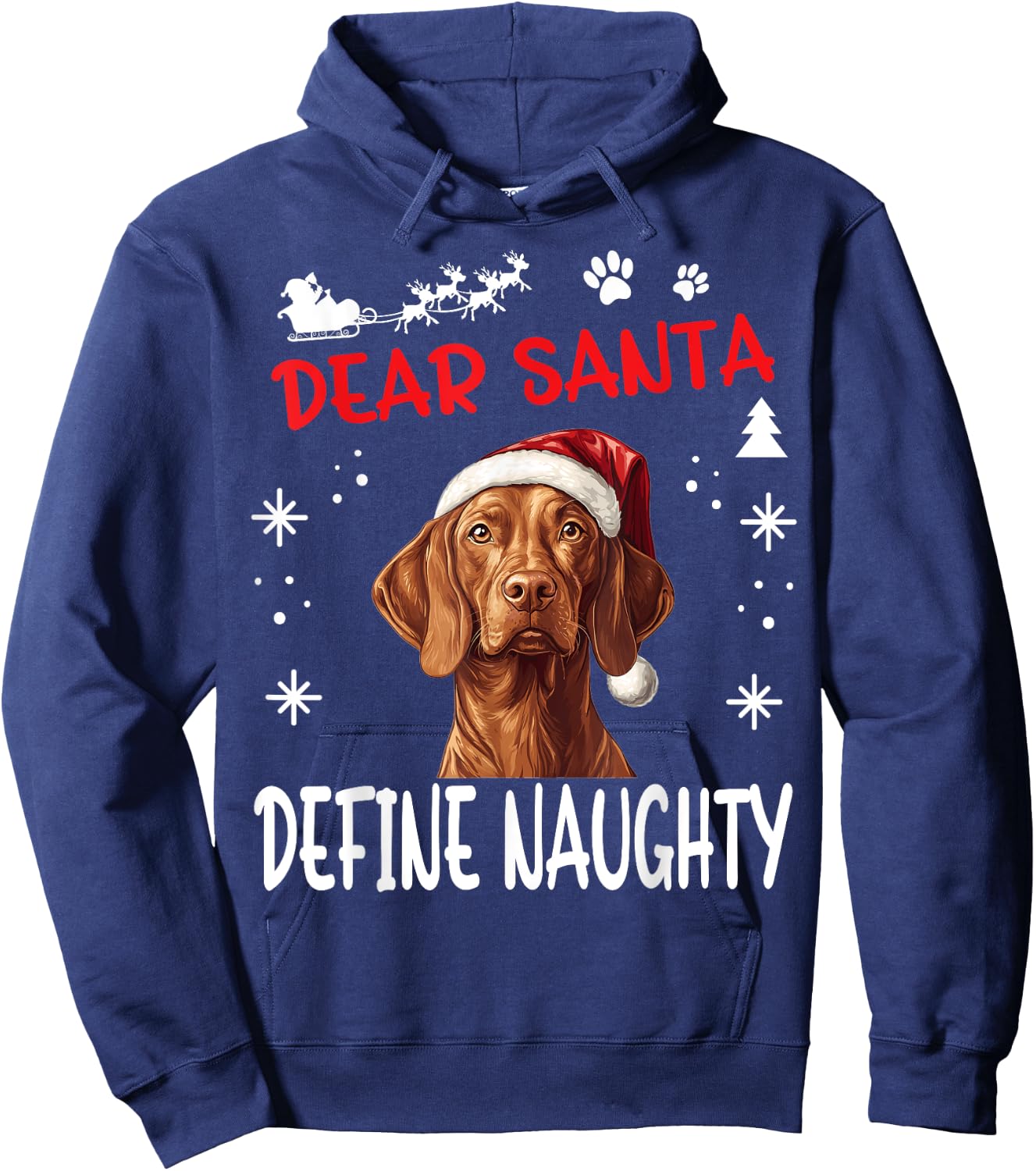 Cute Vizsla dog Dog Christmas Dear Santa Define Naughty Hoodie - Hoodie | Navy