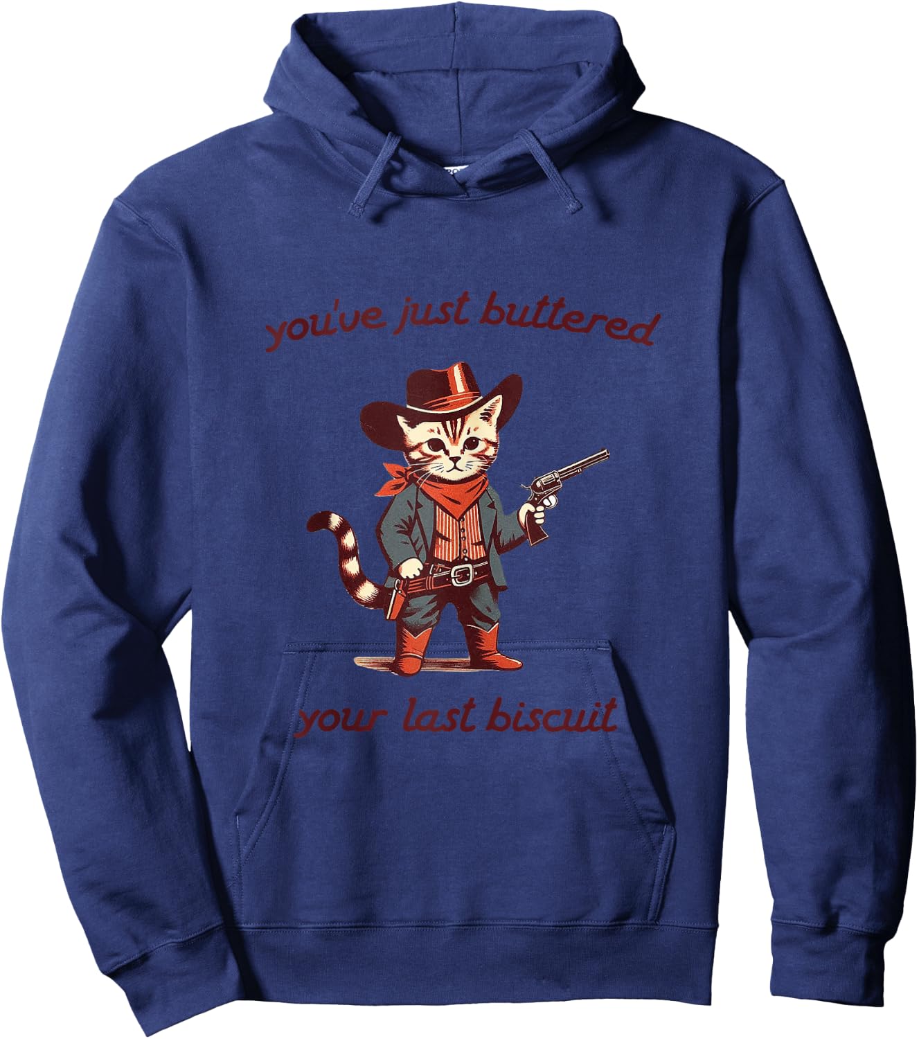 You've Just Buttered Your Last Biscuit Funny Cowboy Cat Hoodie - Hoodie | Navy