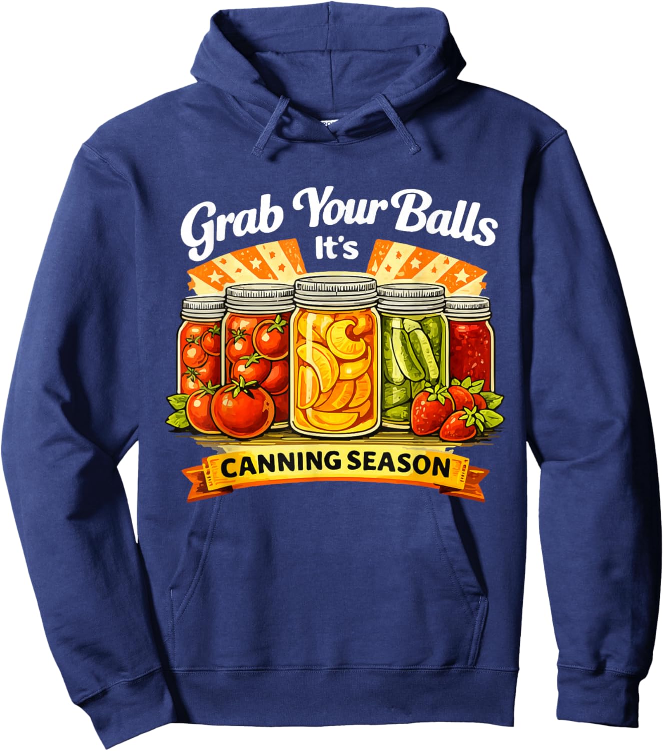 Grab Your Balls It's Canning Season Hoodie - Hoodie | Navy