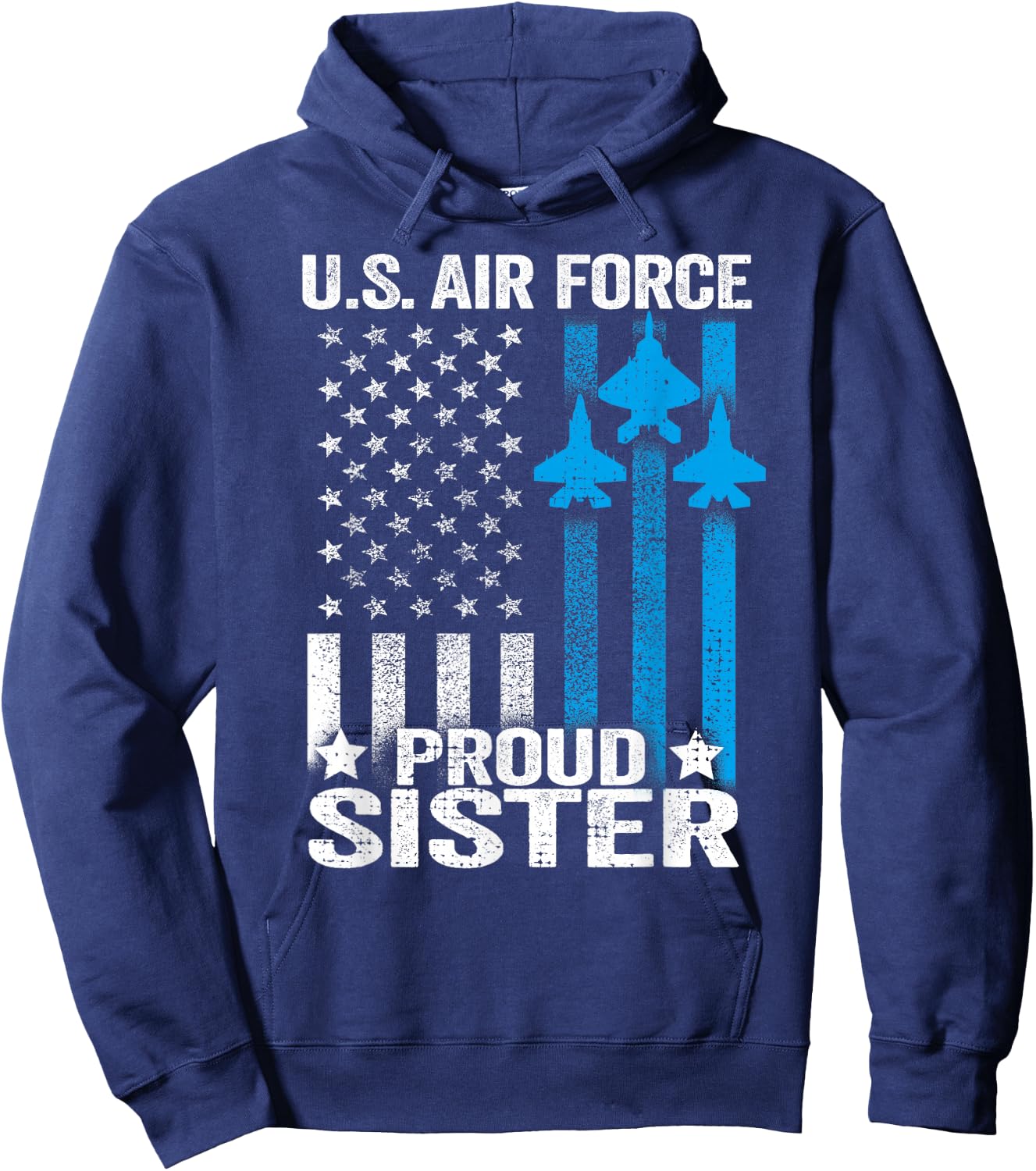 Proud Sister US Air Force Shirt - USAF Hoodie - Hoodie | Navy