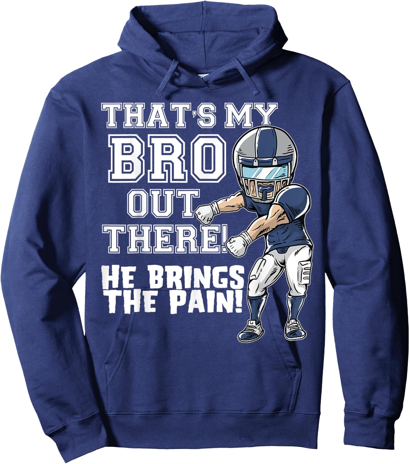 That's My Bro Out There Grey Football Brother Sister Hoodie - Hoodie | Navy