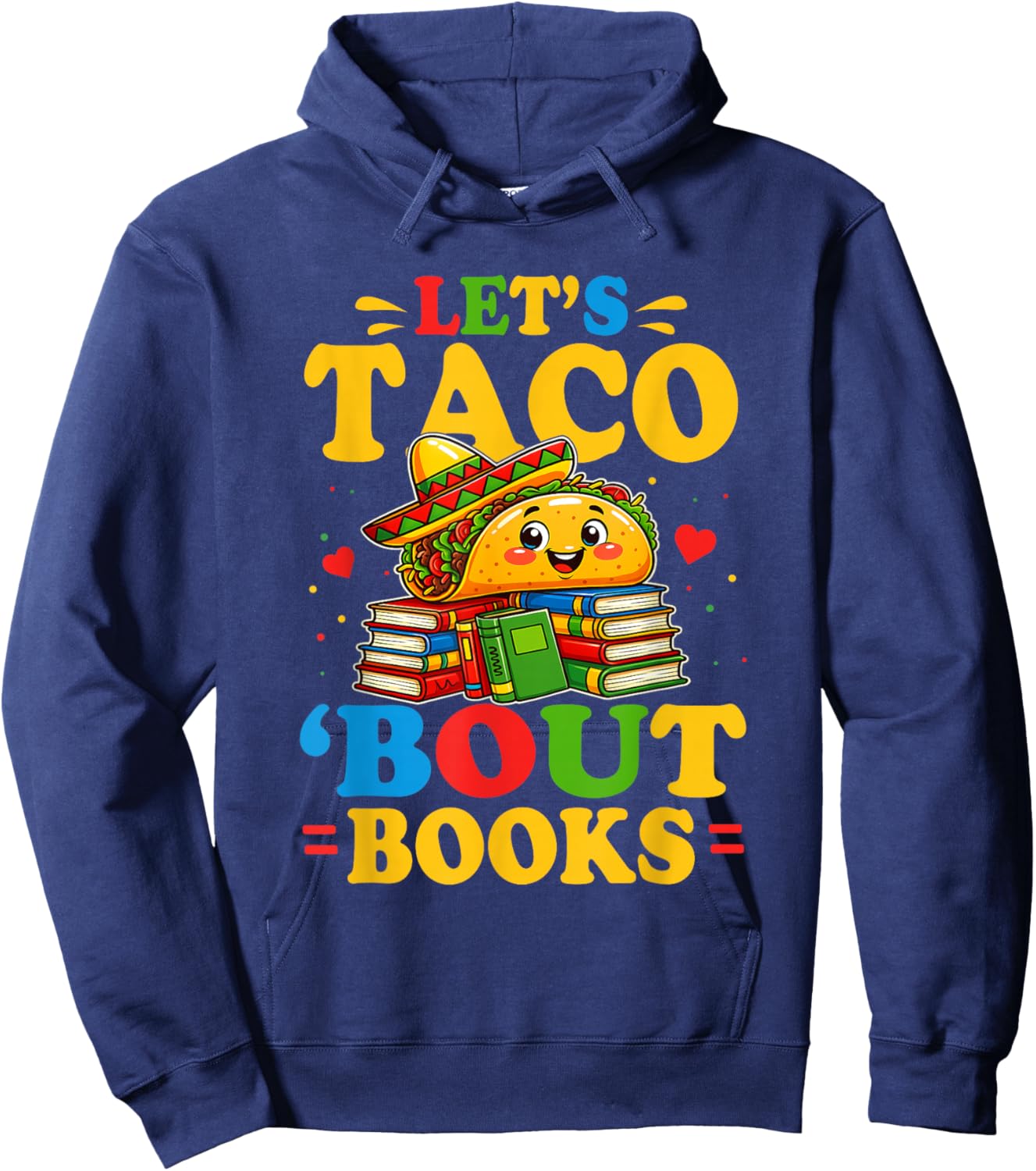 Let's Taco Bout Books Book Lover Funny Hoodie - Hoodie | Navy