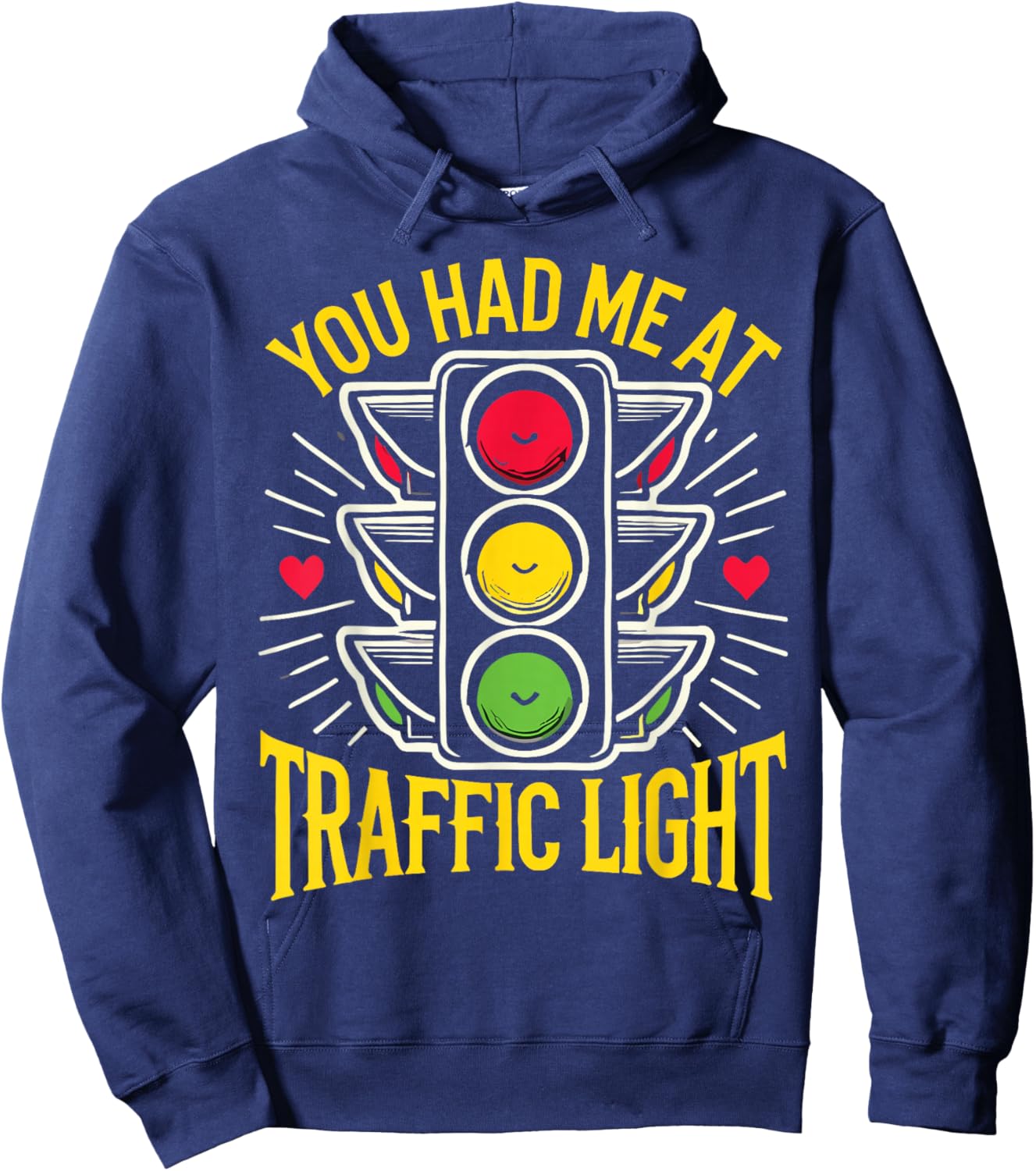 Road Sign Traffic Light You Had Me at Traffic Light Hoodie - Hoodie | Navy