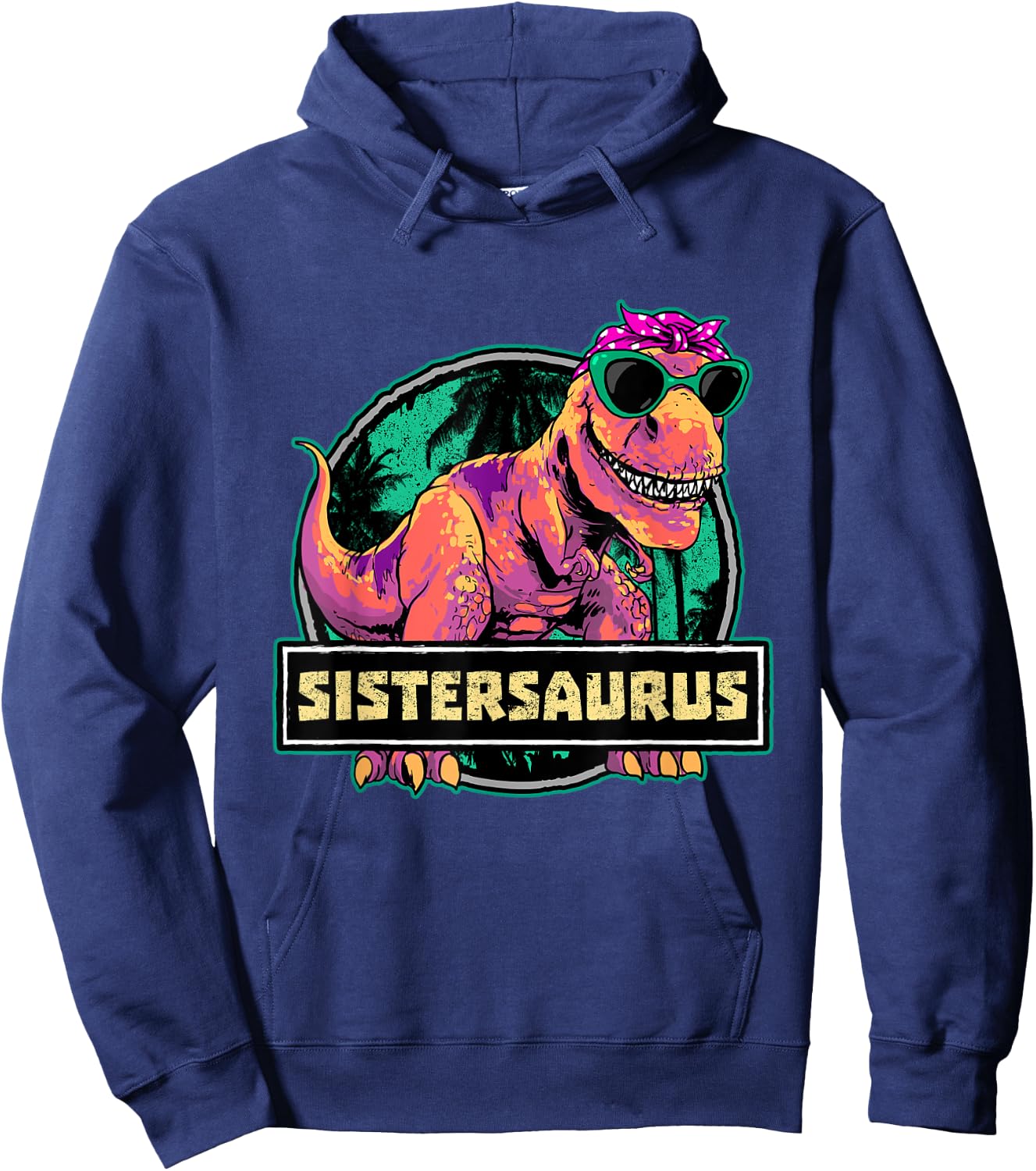 Sistersaurus Sister Shirt Trex Dinosaur Birthday Matching Hoodie - Hoodie | Navy