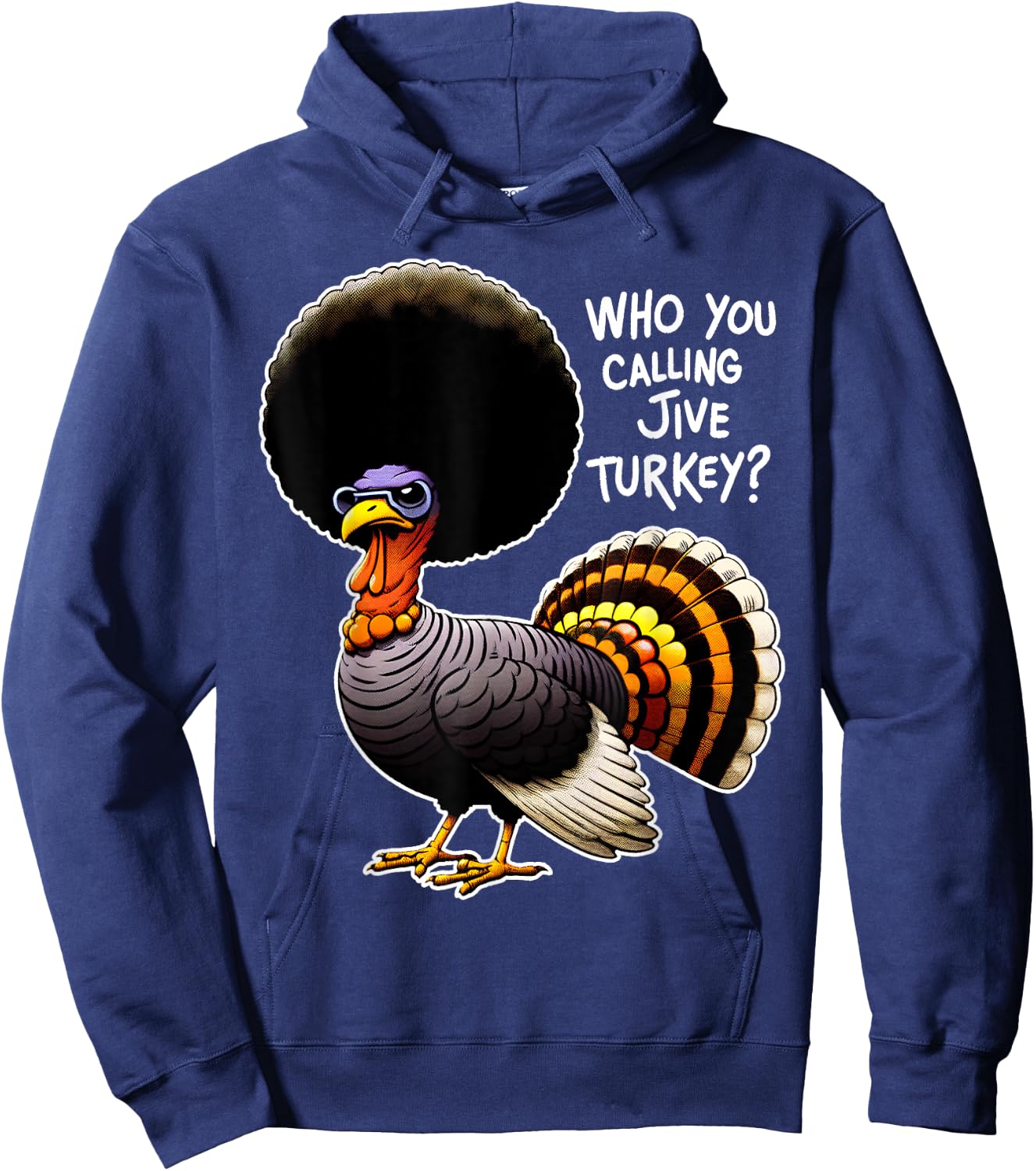 Who You Calling Jive Turkey? Funny Thanksgiving Humor Black Short Sleeve Classic Fit Hoodie - Hoodie | Navy