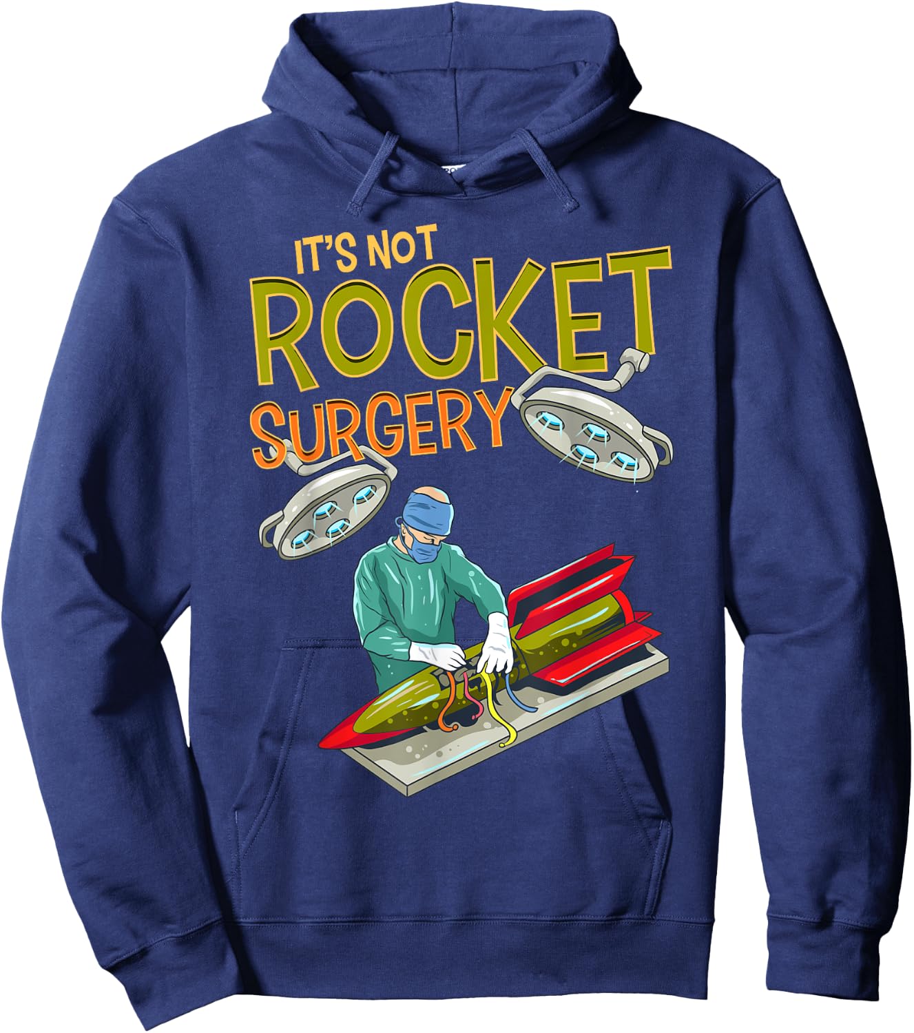 It is not rocket surgery, word game, surgeon, doctor gift Hoodie - Hoodie | Navy