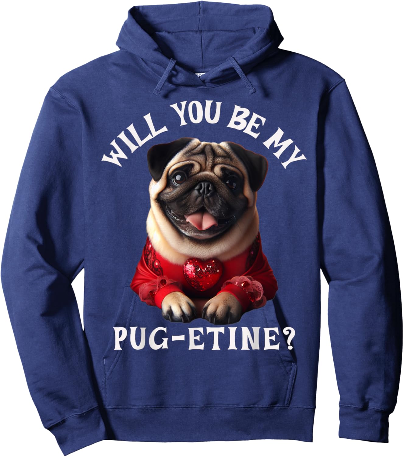 Will You Be My Pugetine Cute Pug Valentine Hoodie - Hoodie | Navy