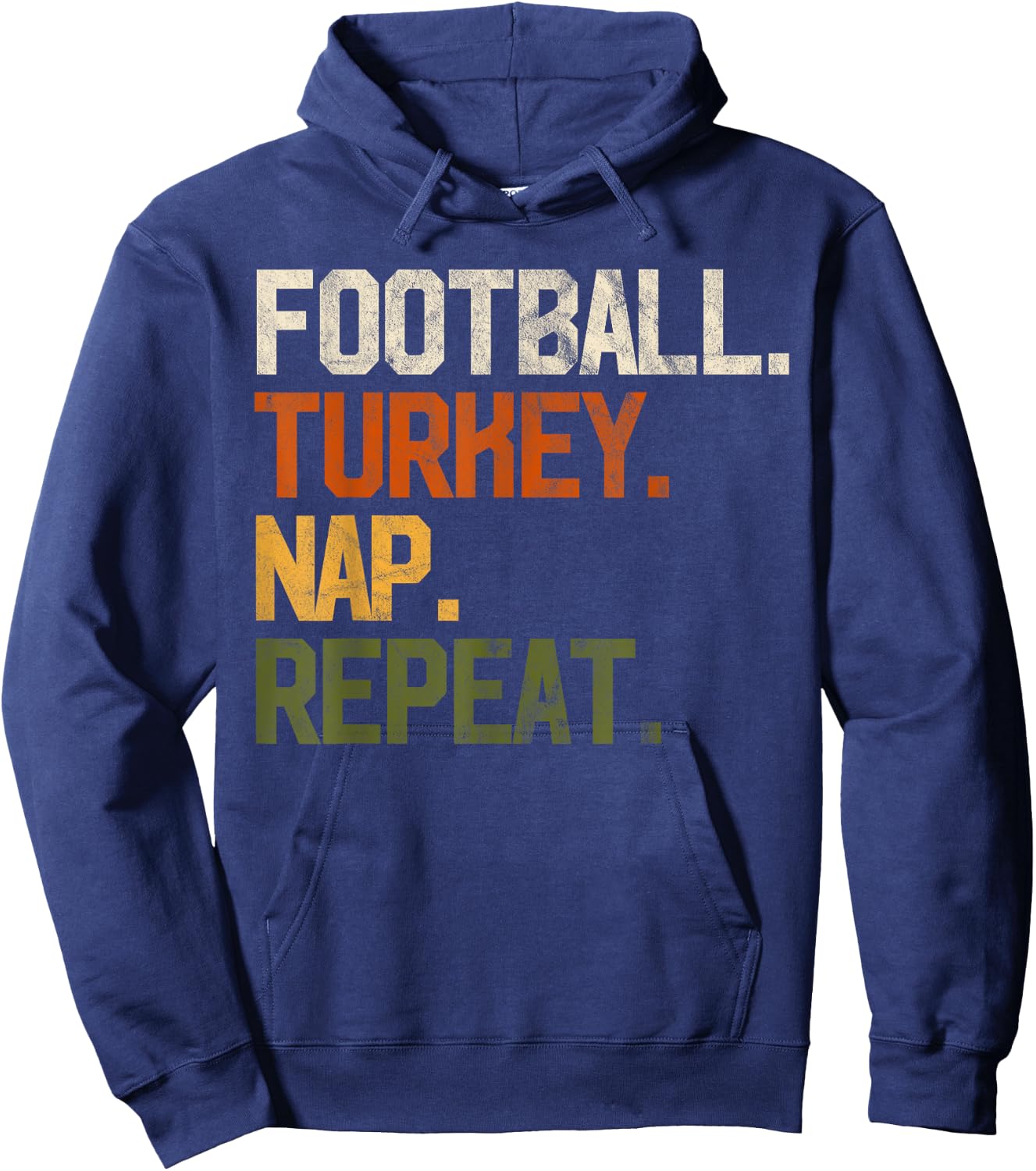 Football Turkey Nap Repeat Thanksgiving Gift Costume Leg Day Hoodie - Hoodie | Navy