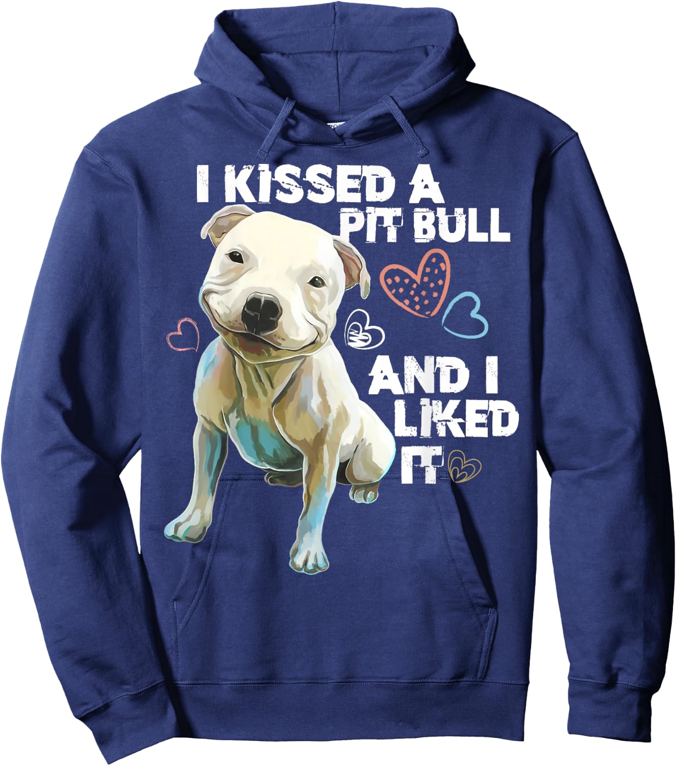 Pitbull shirt - i Kissed A Pit Bull And I Liked It Funny Hoodie - Hoodie | Navy