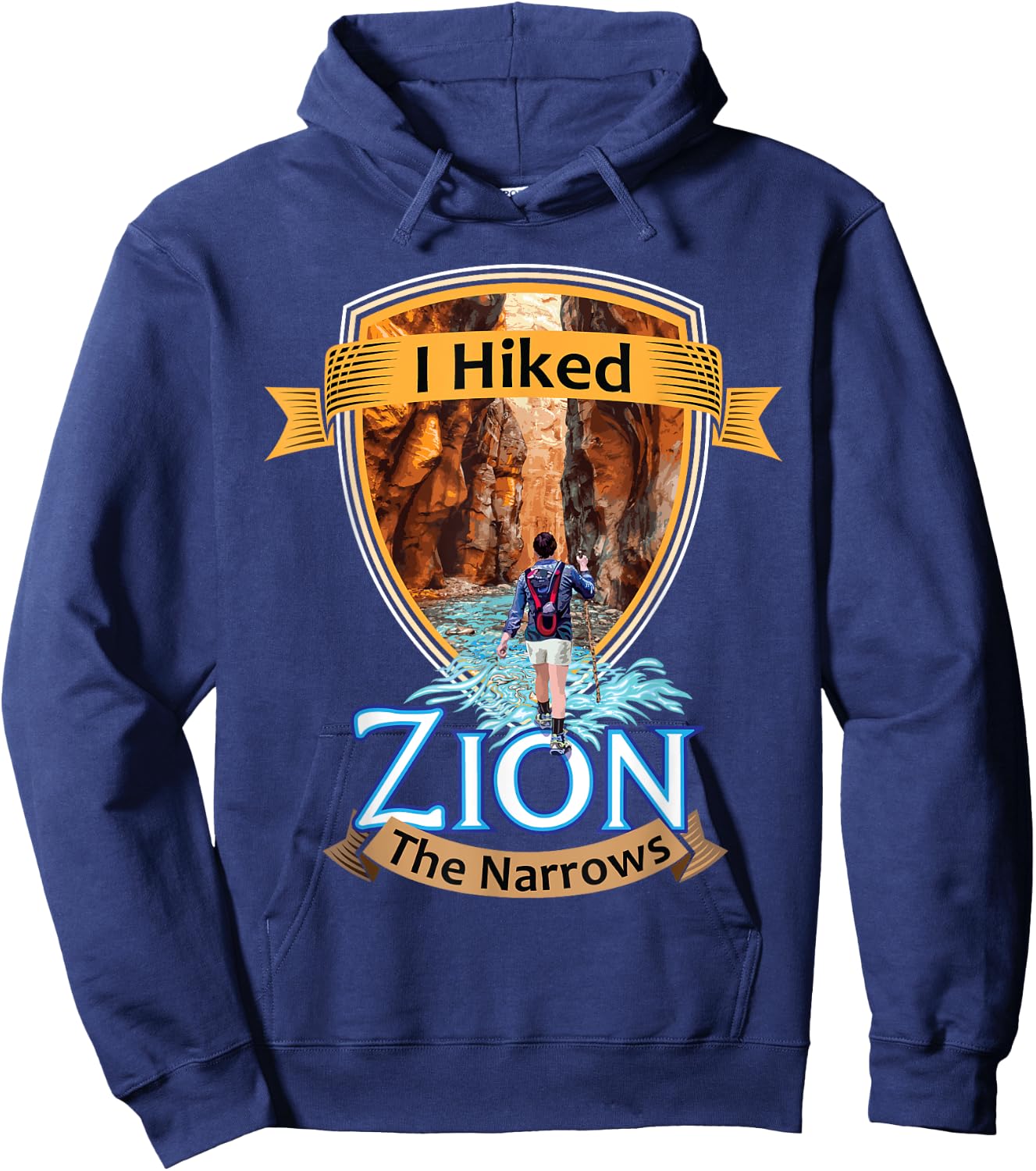 I Hiked Zion The Narrows Utah River Adventure Souvenir Hoodie - Hoodie | Navy
