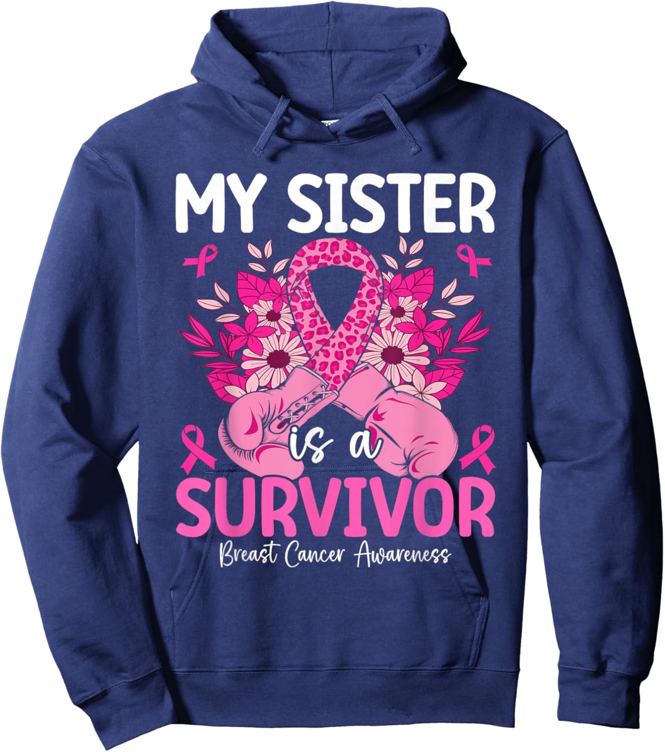 My Sister Is A Survivor Breast Cancer Awareness Pink Hoodie - Hoodie | Navy