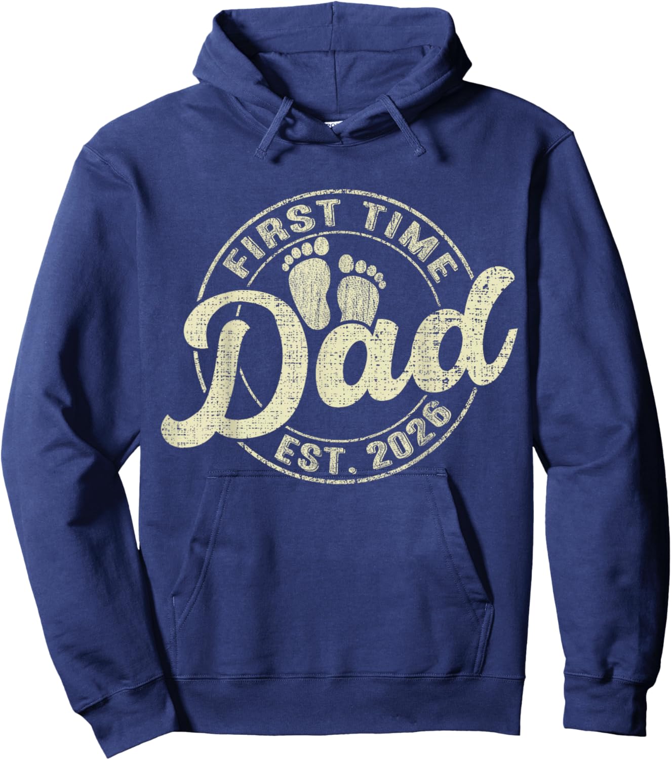 First Time Dad 2026 Pregnancy Expecting Baby Funny Father Hoodie - Hoodie | Navy
