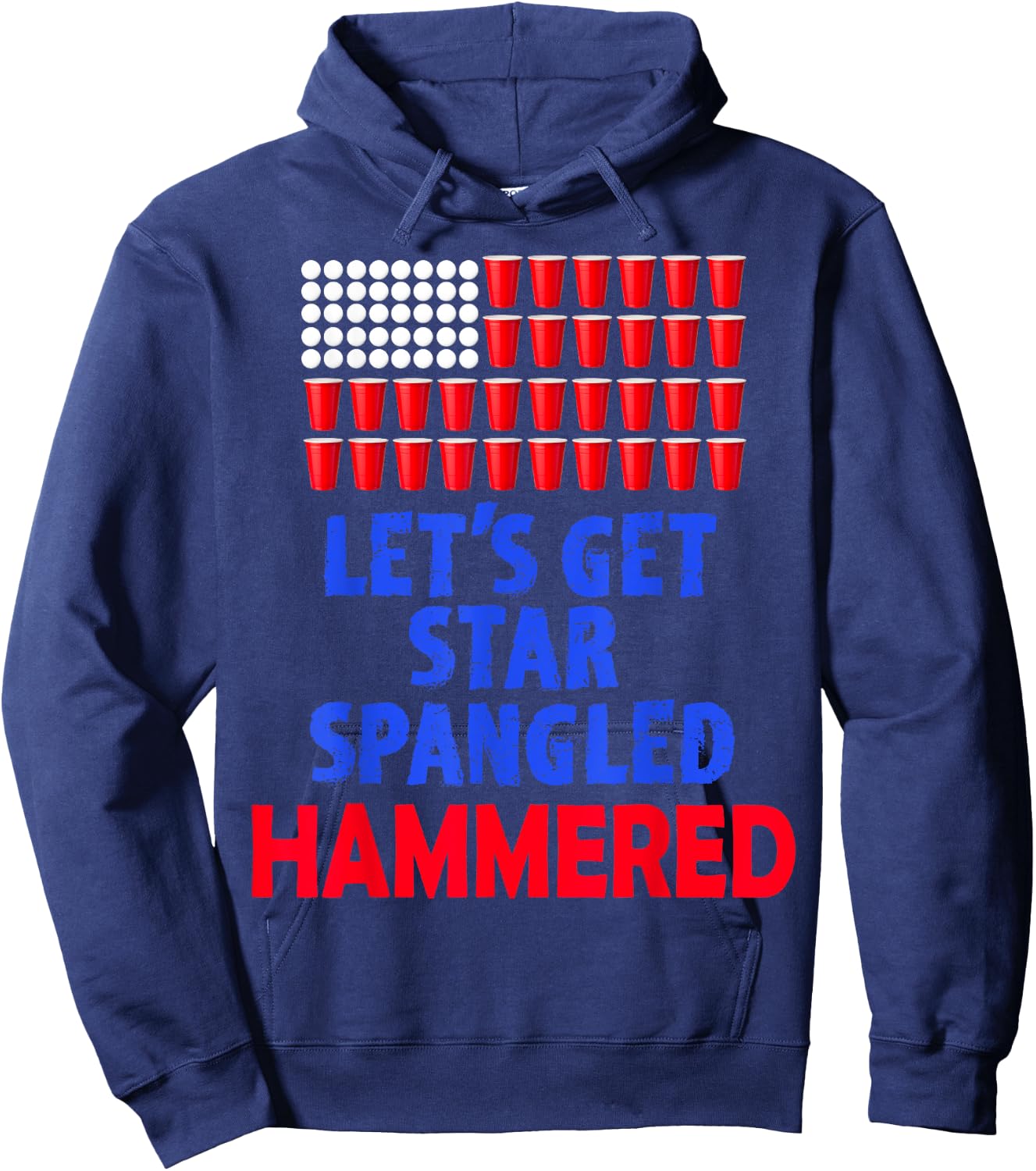 Let's Get Star Spangled Hammered Fourth of July Shirt Hoodie - Hoodie | Navy