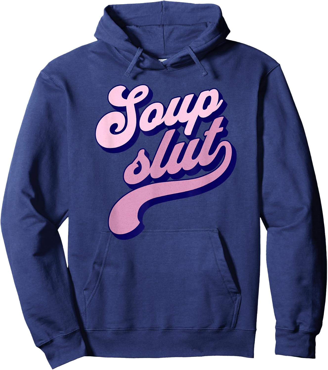 Soup Slut Hoodie - Hoodie | Navy
