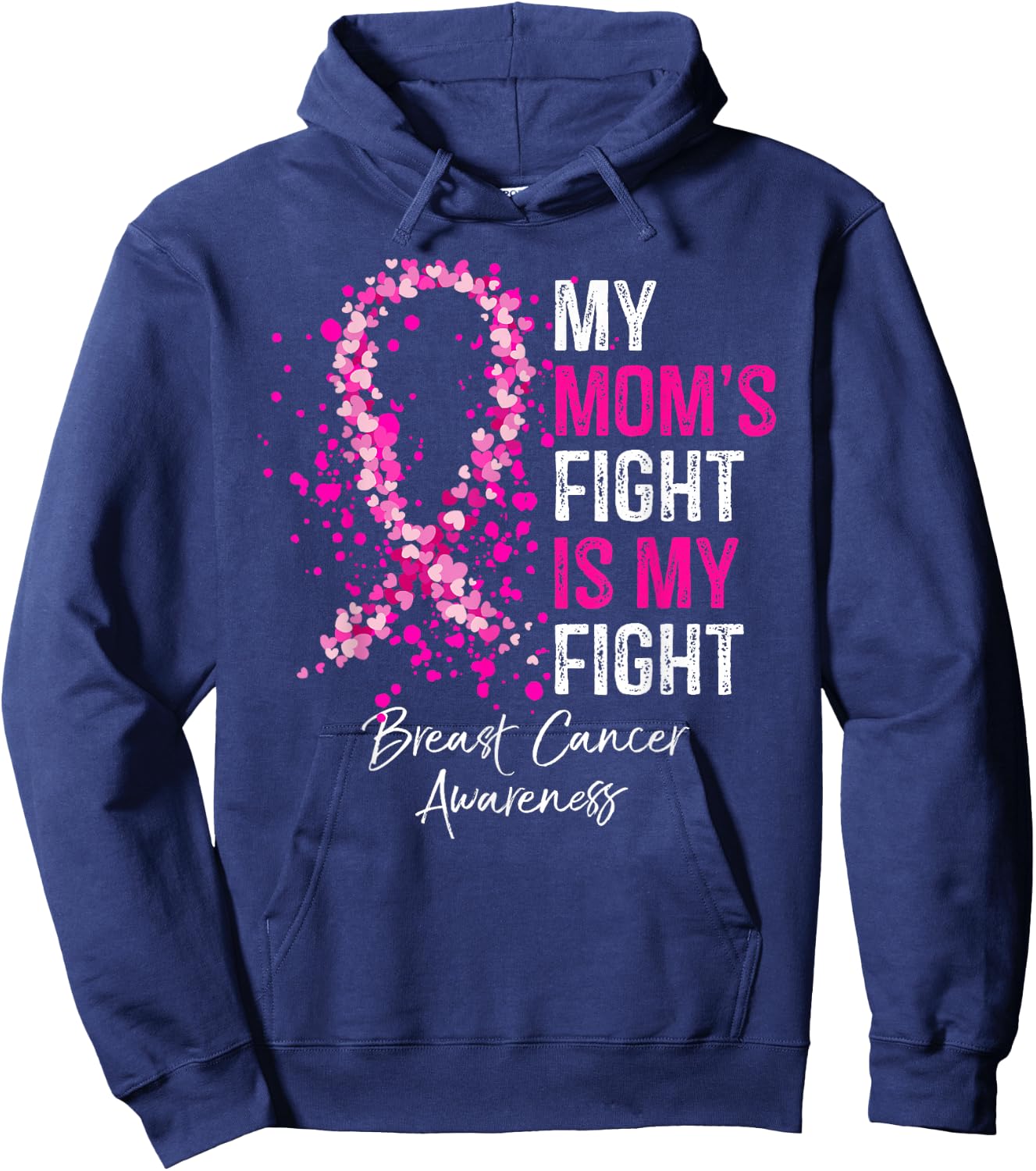 My Mom's Fight Is My Fight Breast Cancer Awareness Gifts Hoodie - Hoodie | Navy