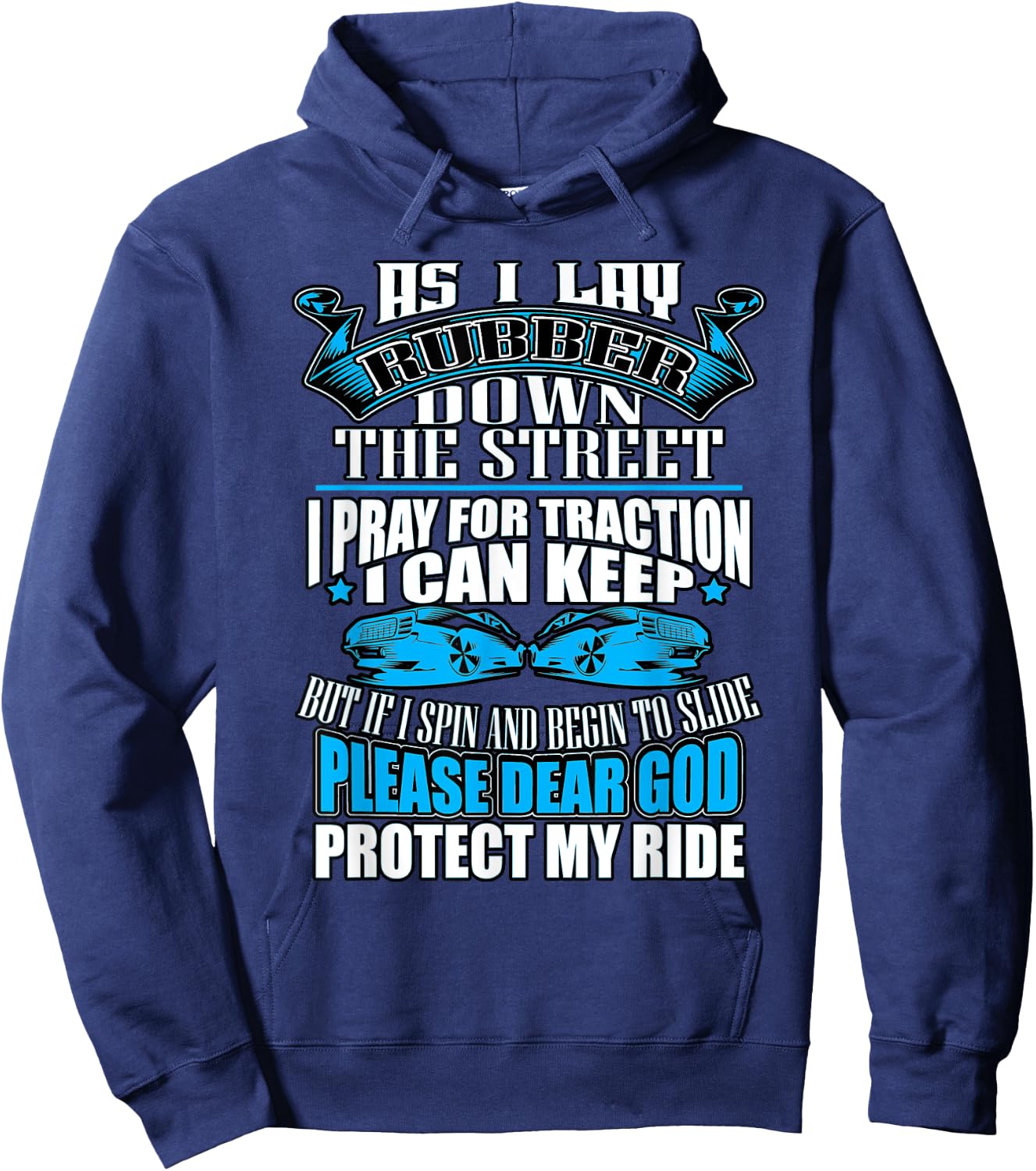 As I Lay Rubber Down The Street Drag Racing Gift Hoodie - Hoodie | Navy
