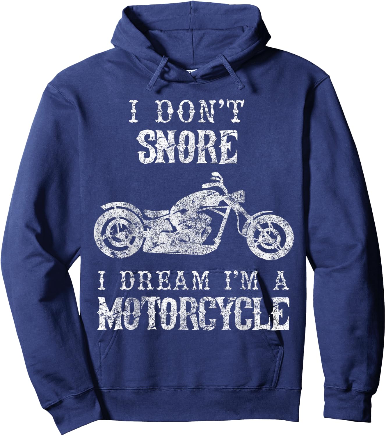 I Don't Snore I Dream I'm A Motorcycle Shirt Biker Dad Gift Hoodie - Hoodie | Navy