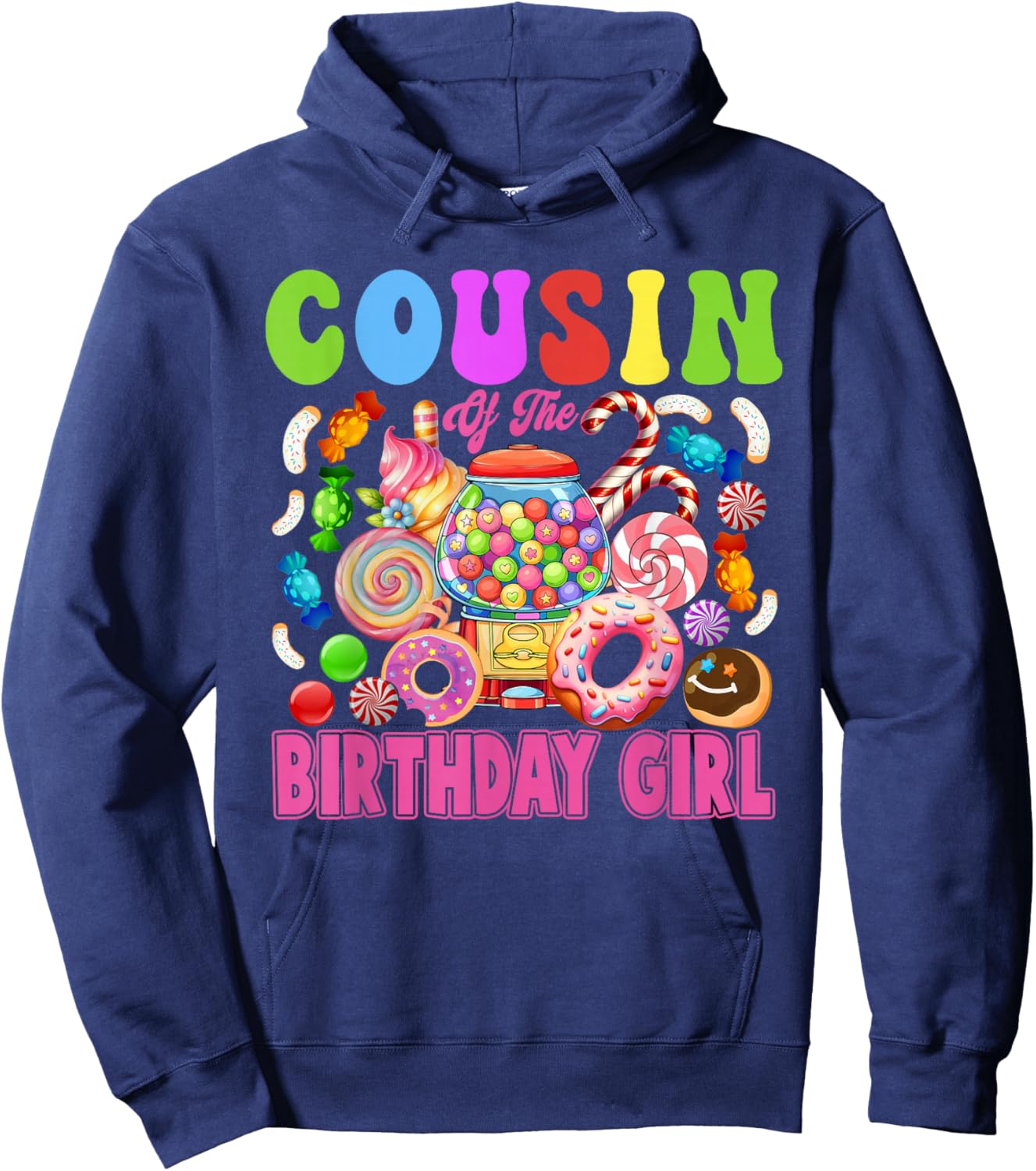 Cousin of The Birthday Girl Candyland Matching Family Hoodie - Hoodie | Navy