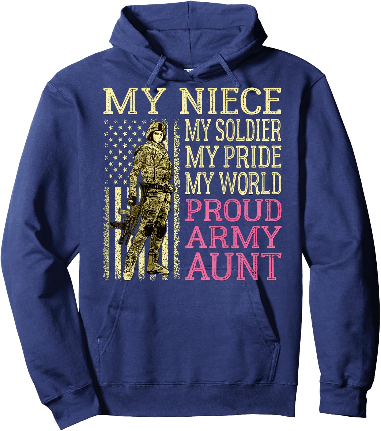 My Niece My Soldier My Pride My World - Proud Army Aunt Hoodie - Hoodie | Navy