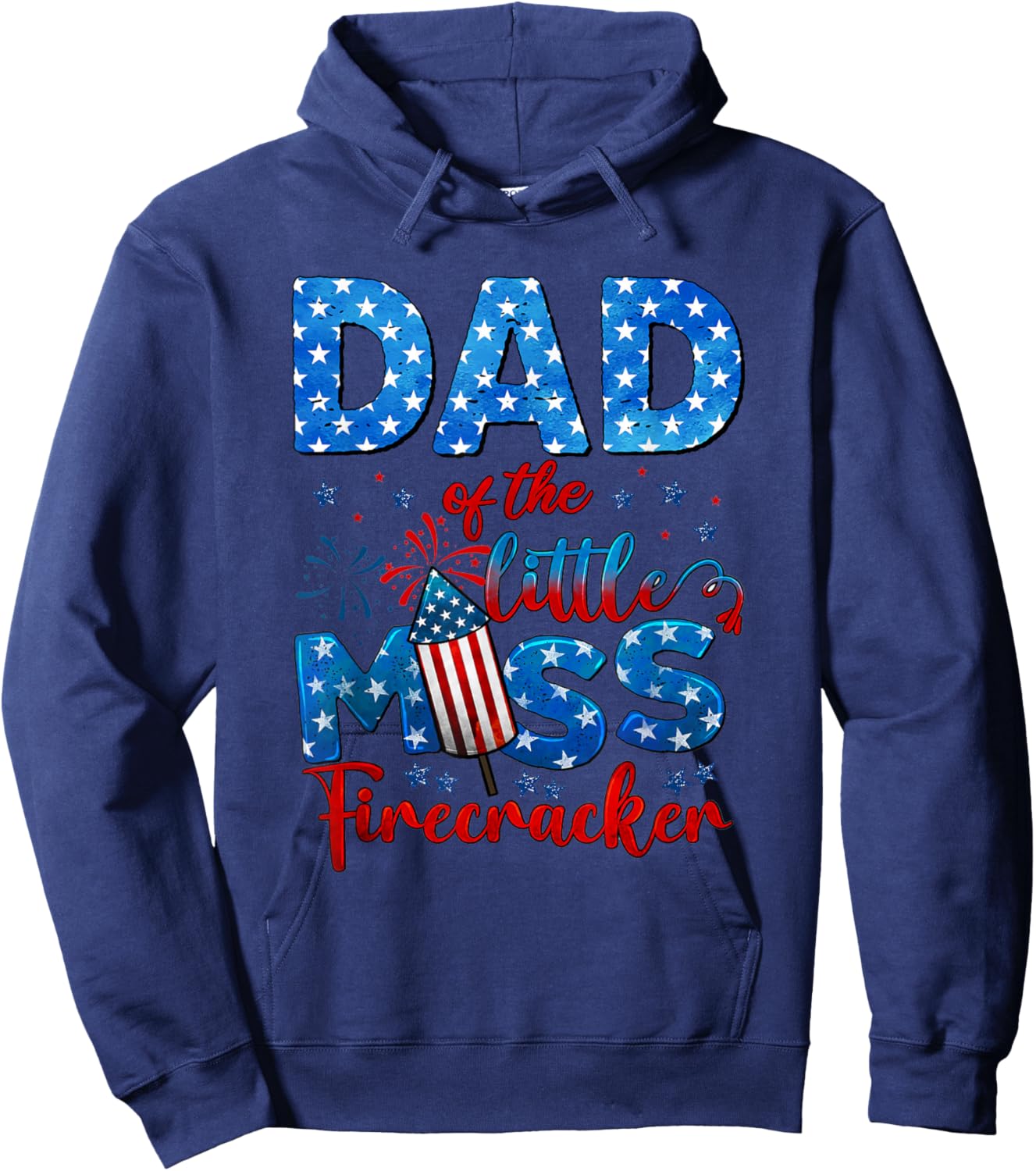 Dad of The Little Miss Firecracker 4th of July Birthday Hoodie - Hoodie | Navy