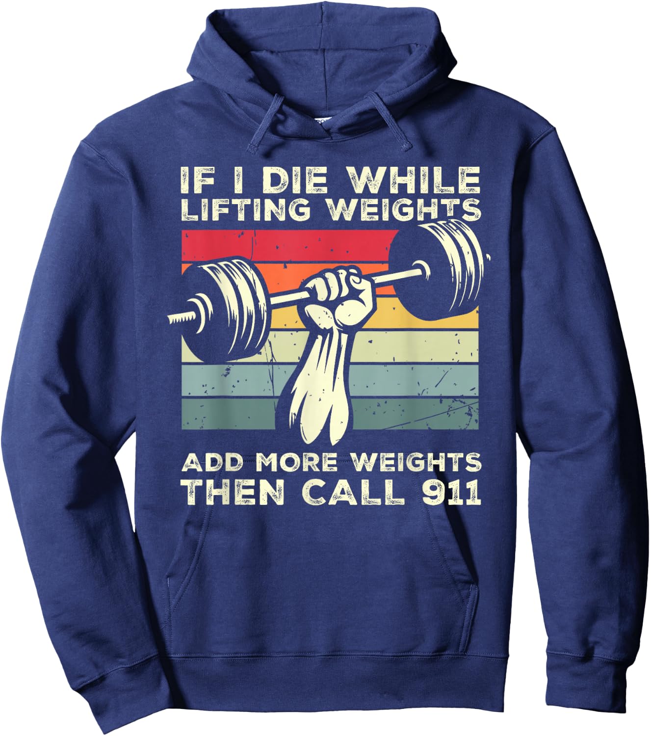 If I Die While Lifting Weights Call 911 Retro Workout Gym Hoodie - Hoodie | Navy