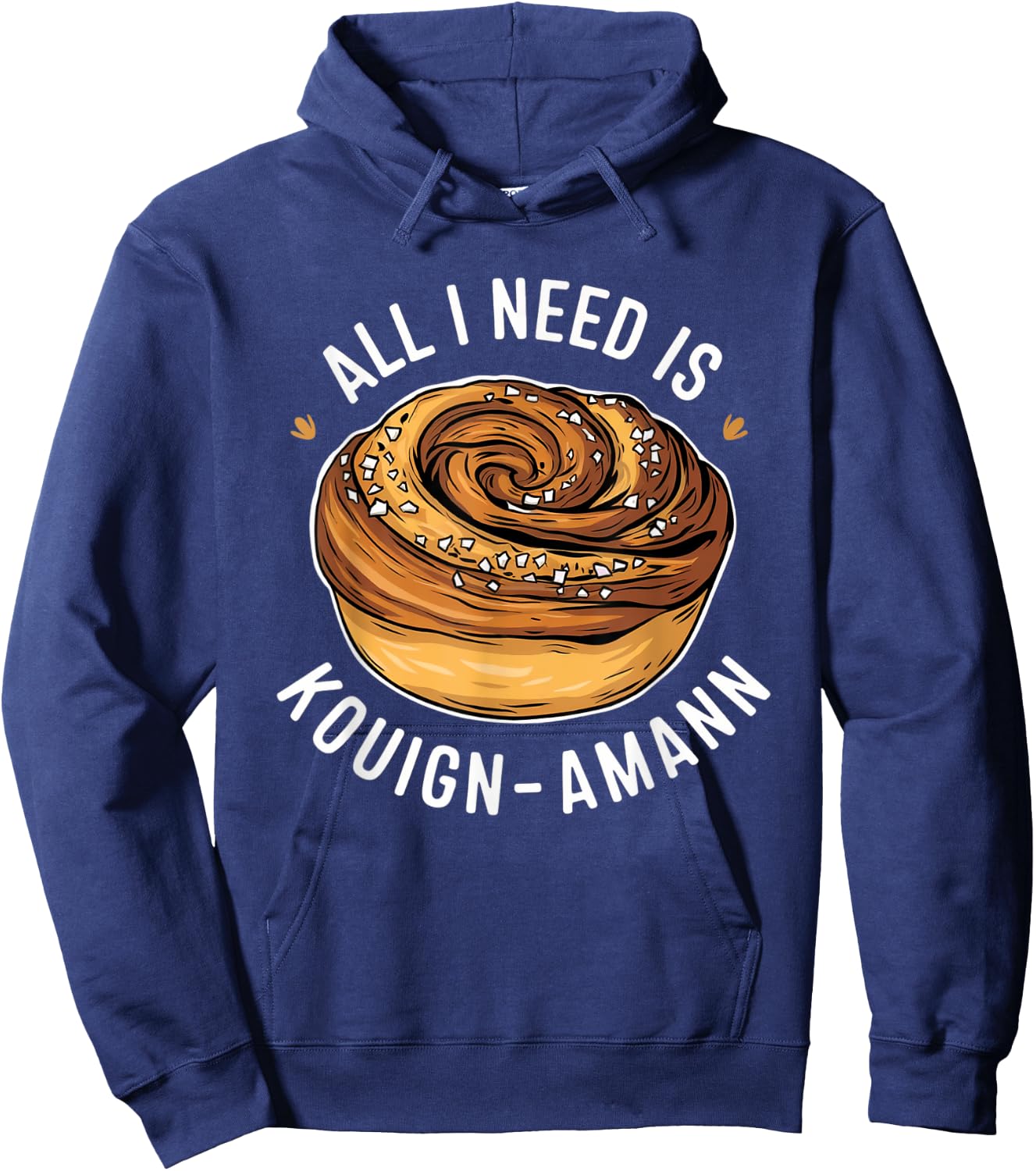 Kouign-Amann Lover | French Pastry Design | Bakery Art Hoodie - Hoodie | Navy