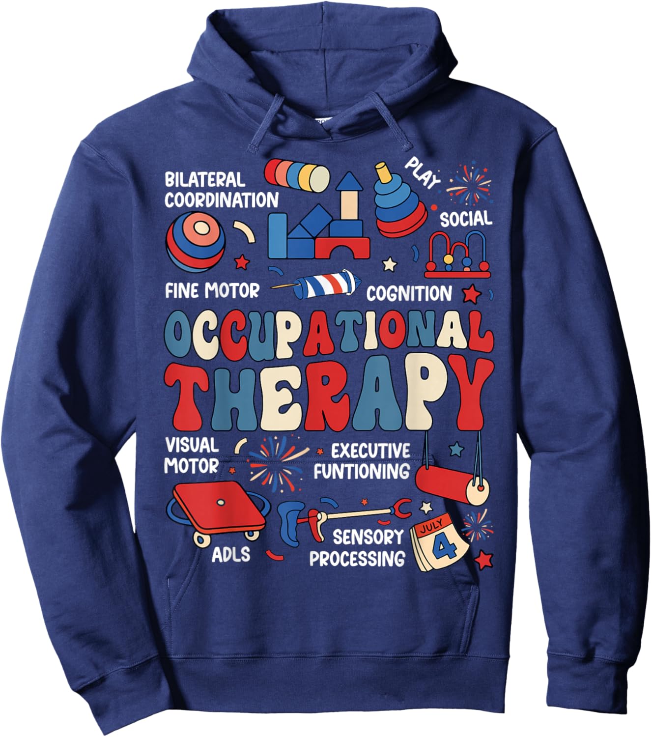 Occupational Therapy 4th of July Patriotic OT Proud Apparel Hoodie - Hoodie | Navy