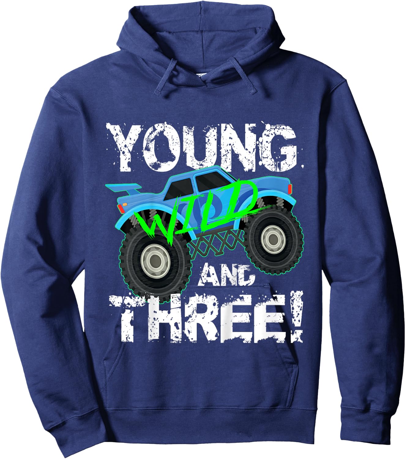 Kids Young Wild and Three! 3rd Birthday Monster Truck Shirt Boys Hoodie - Hoodie | Navy
