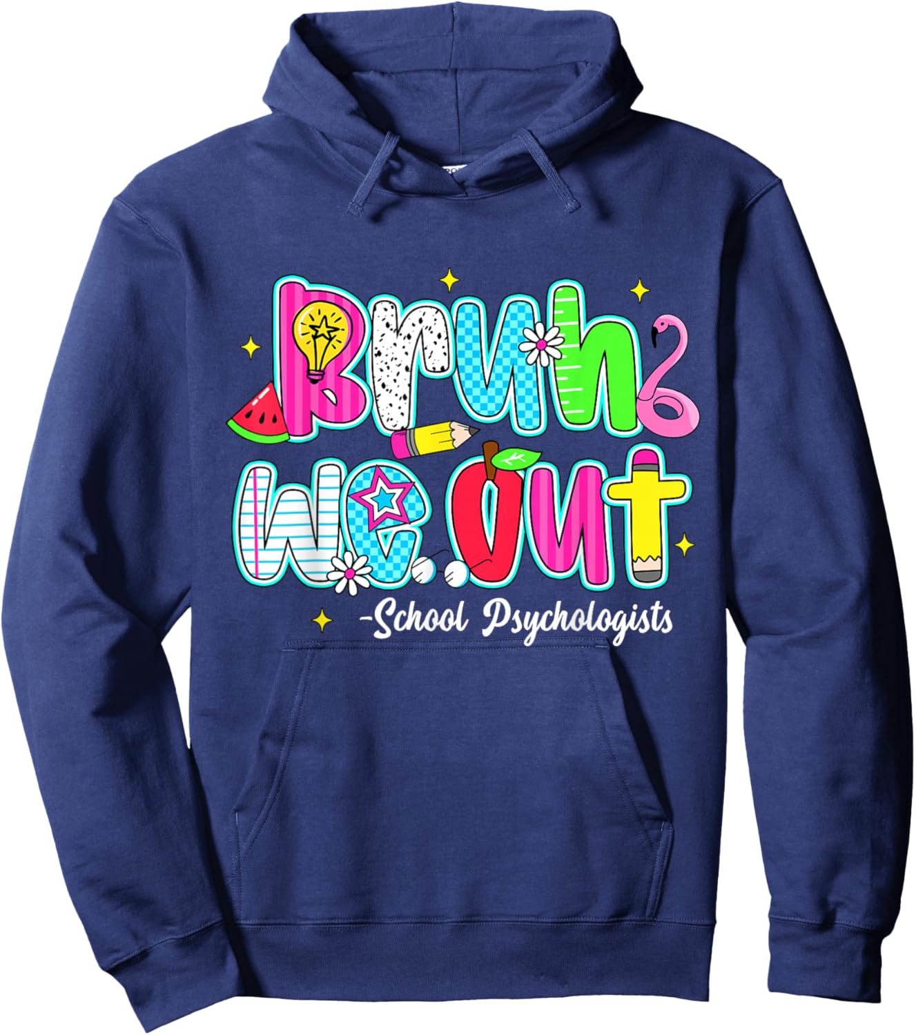 Bruh We Out School Psychologists Last Day Of School Summer Hoodie - Hoodie | Navy