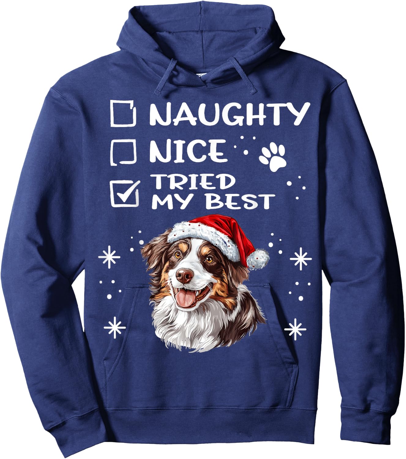 Cute Australian Shepherd Dog Christmas Naughty Nice Tried my Hoodie - Hoodie | Navy