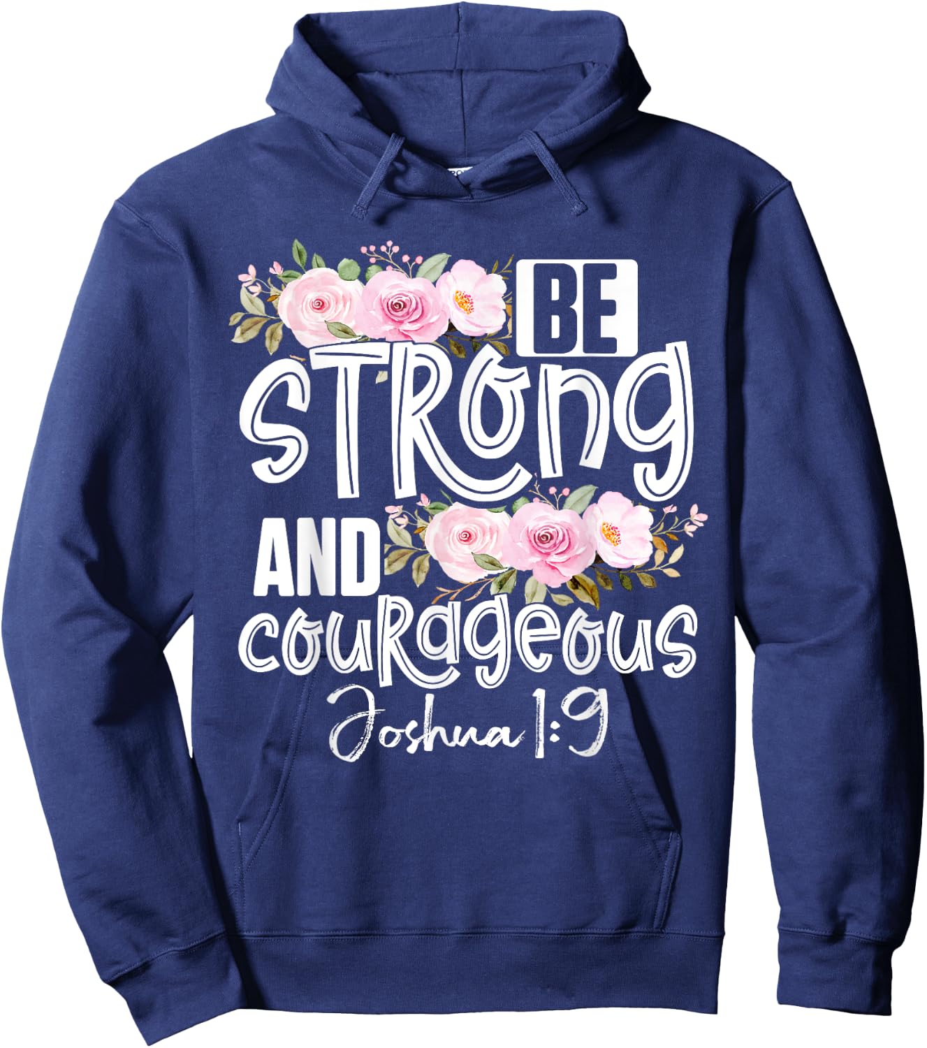 Be Strong And Courageous Christ Bible Verse Christian Hoodie - Hoodie | Navy