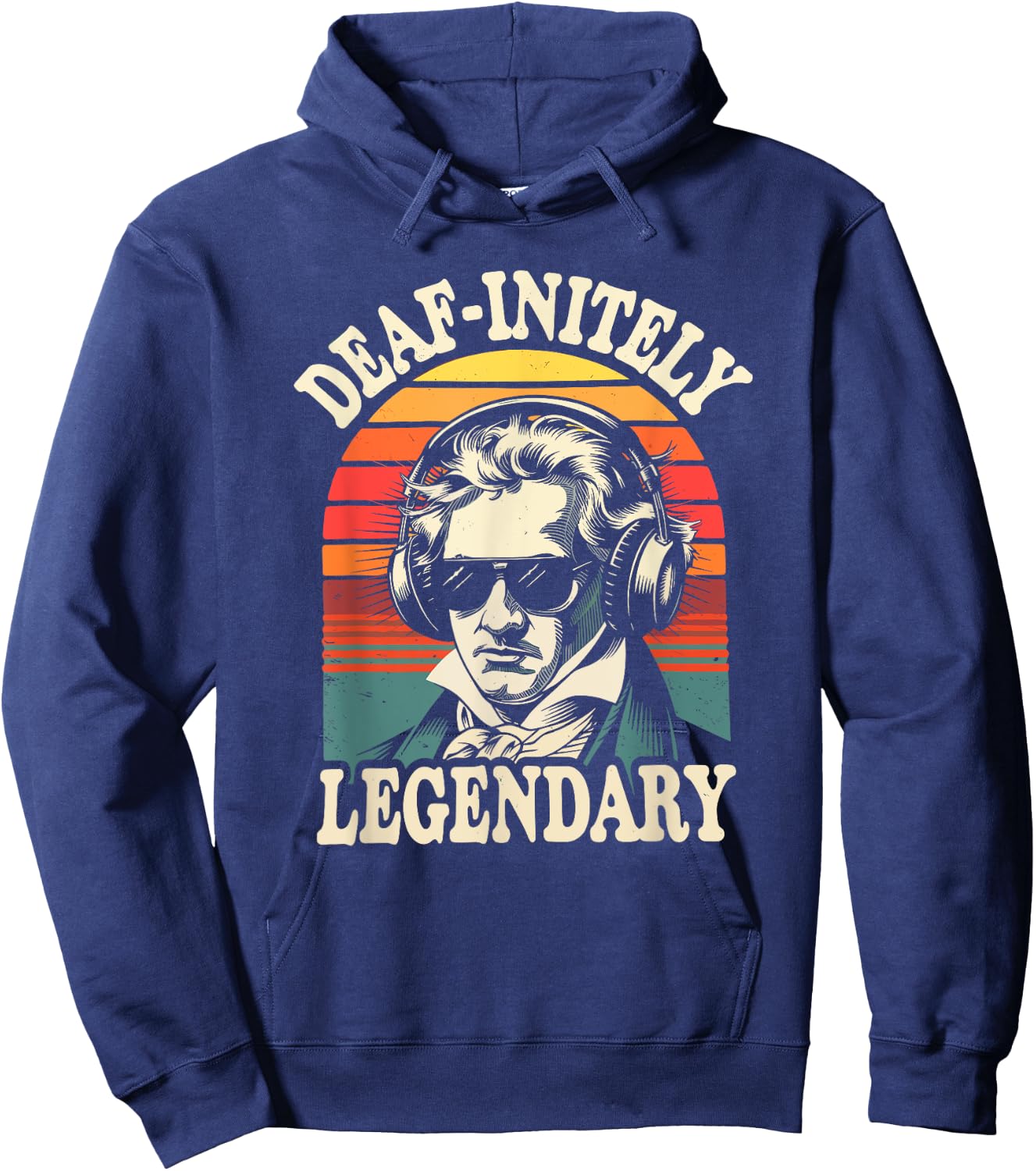 Ludwig Van Beethoven, Deaf-Initely Legendary Classical Music Hoodie - Hoodie | Navy