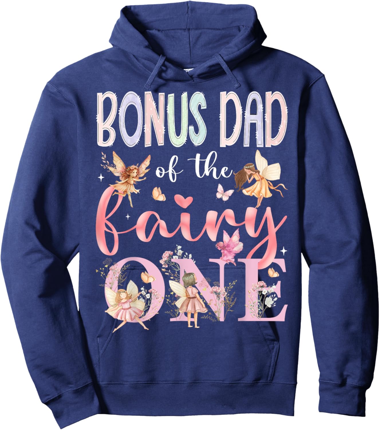 Bonus Dad Of The Fairy One 1St Birthday Girl Fairytale Hoodie - Hoodie | Navy