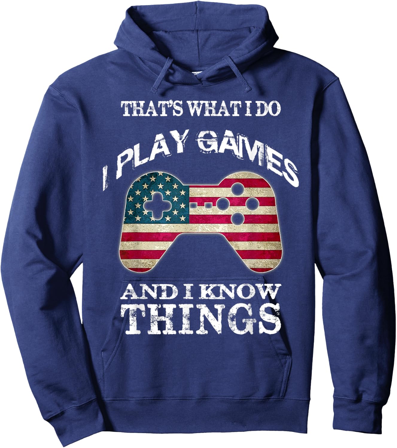 That's What I Do I Play Games And I Know Things Hoodie - Hoodie | Navy