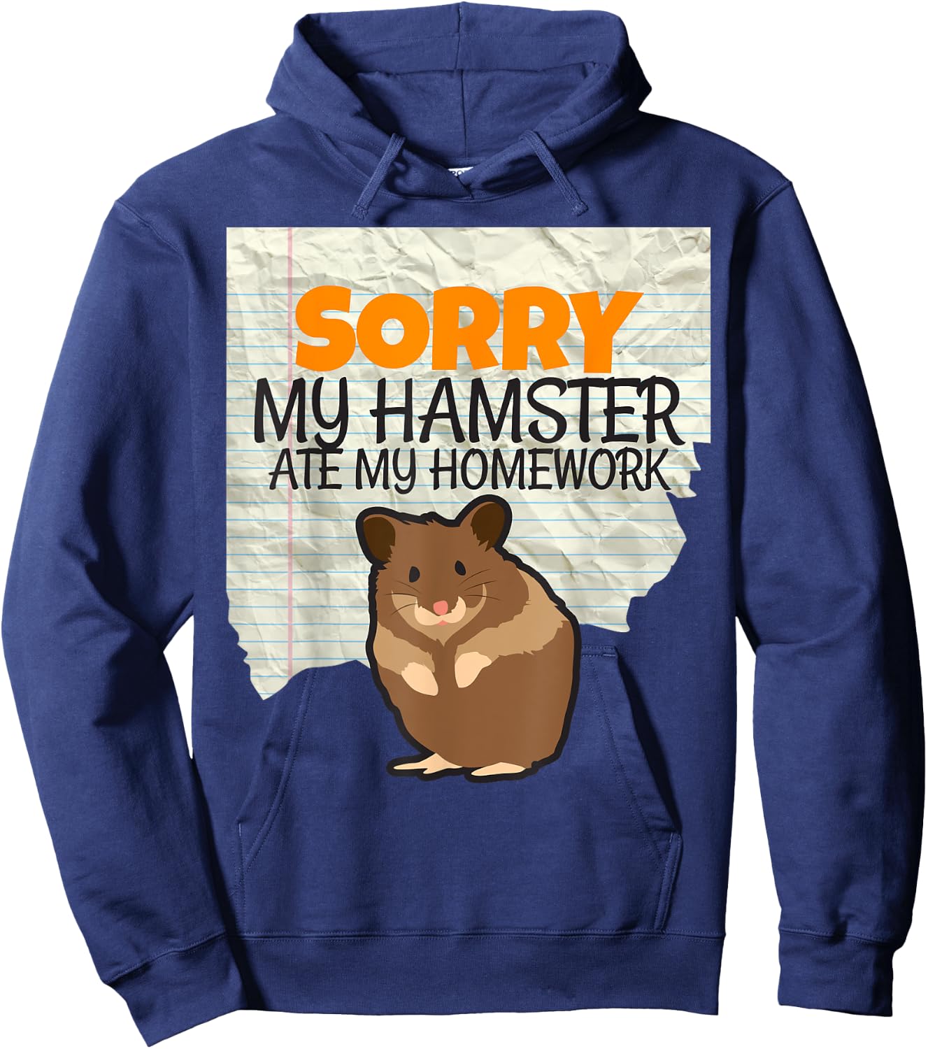 Sorry My Hamster ate my Homework Kids Teacher School Hoodie - Hoodie | Navy