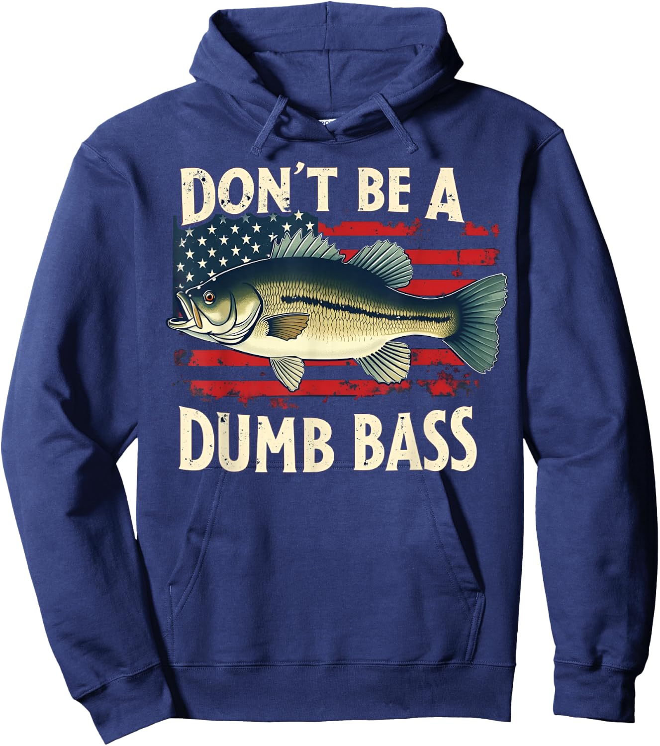Funny Fishing Don't Be A Dumb Bass USA Flag Dad Fisherman Hoodie - Hoodie | Navy