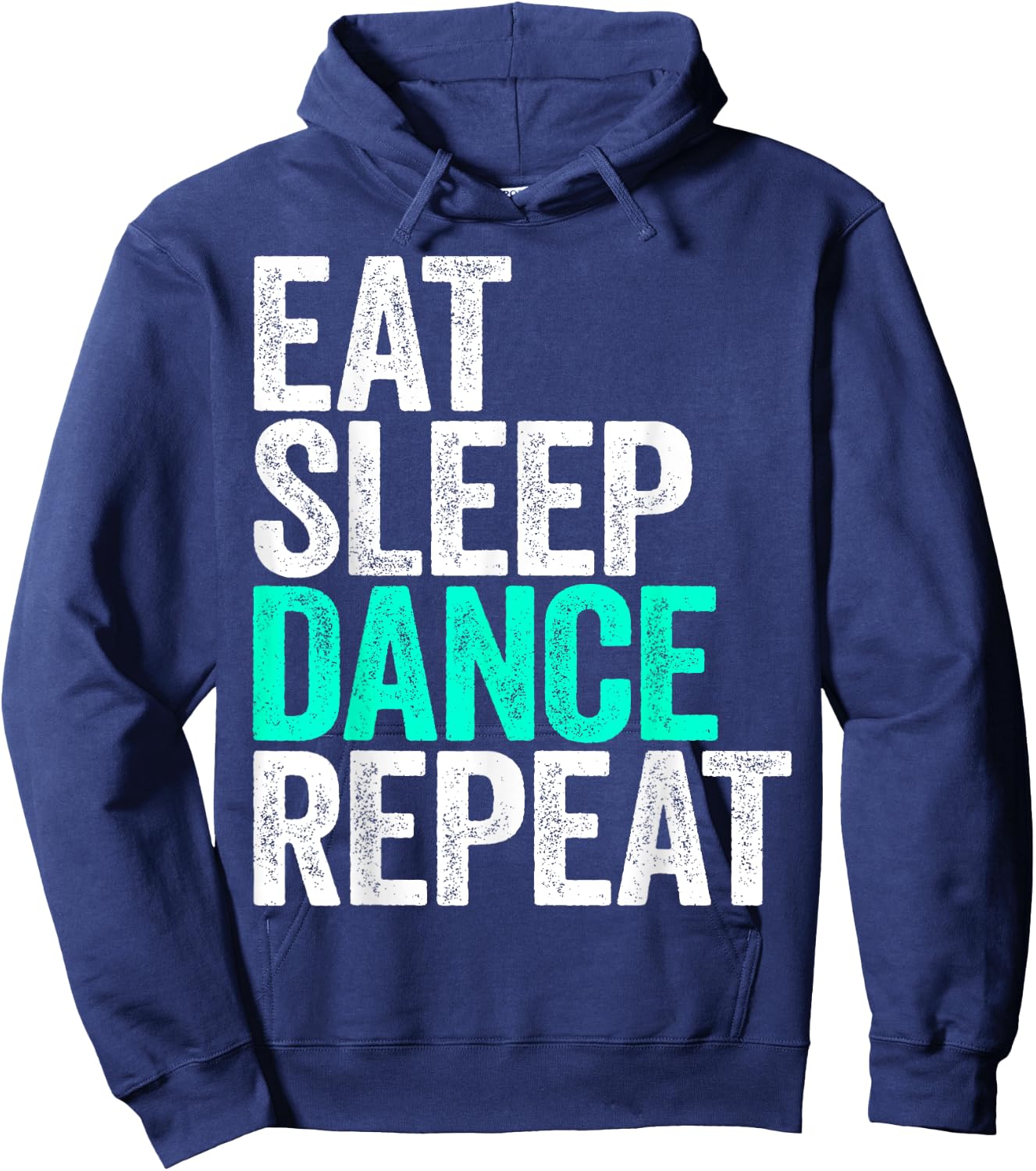 Eat Sleep Dance Repeat Dancer Shirt Hoodie - Hoodie | Navy